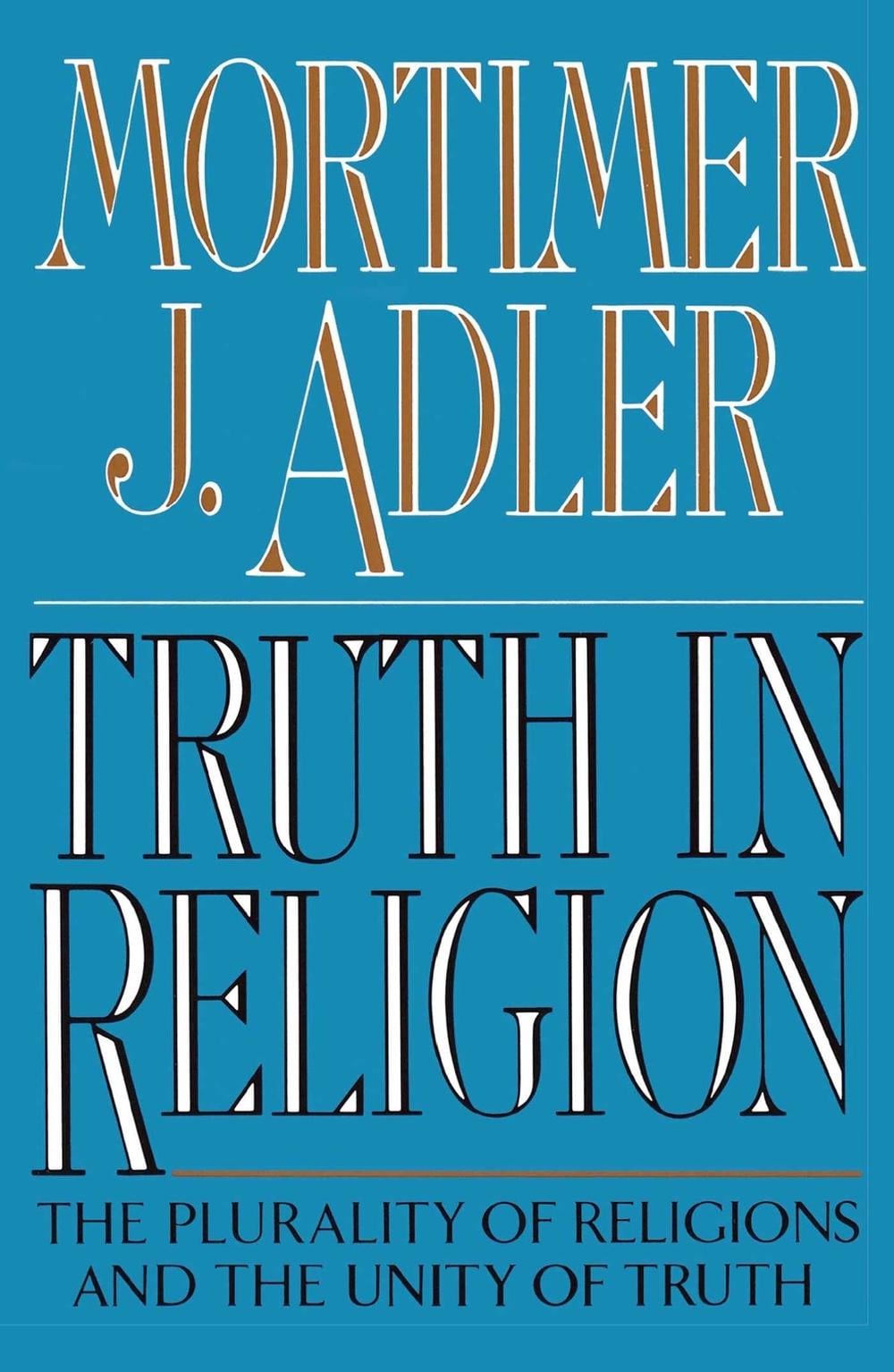 Truth in Religion by Mortimer J. Adler - ISBN: 9780020641407