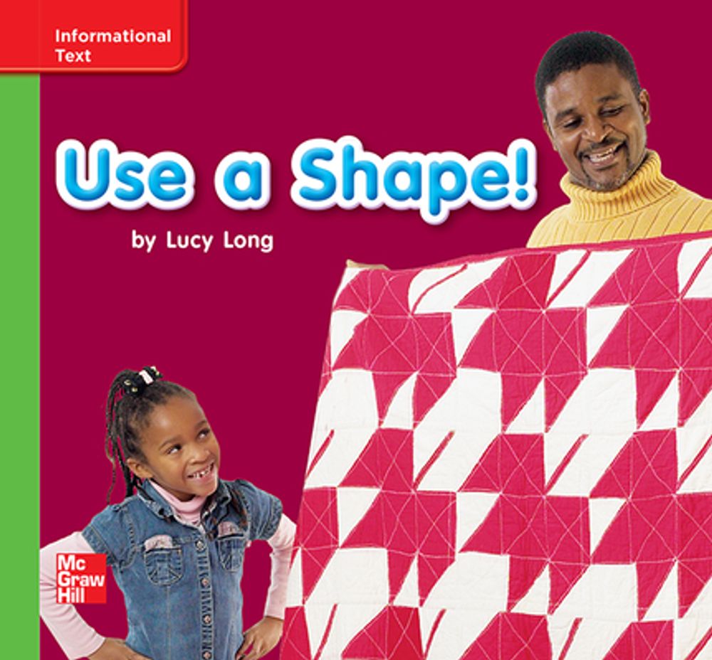 Reading Wonders Leveled Reader Use a Shape!: Beyond Unit 2 Week 2 Grade ...