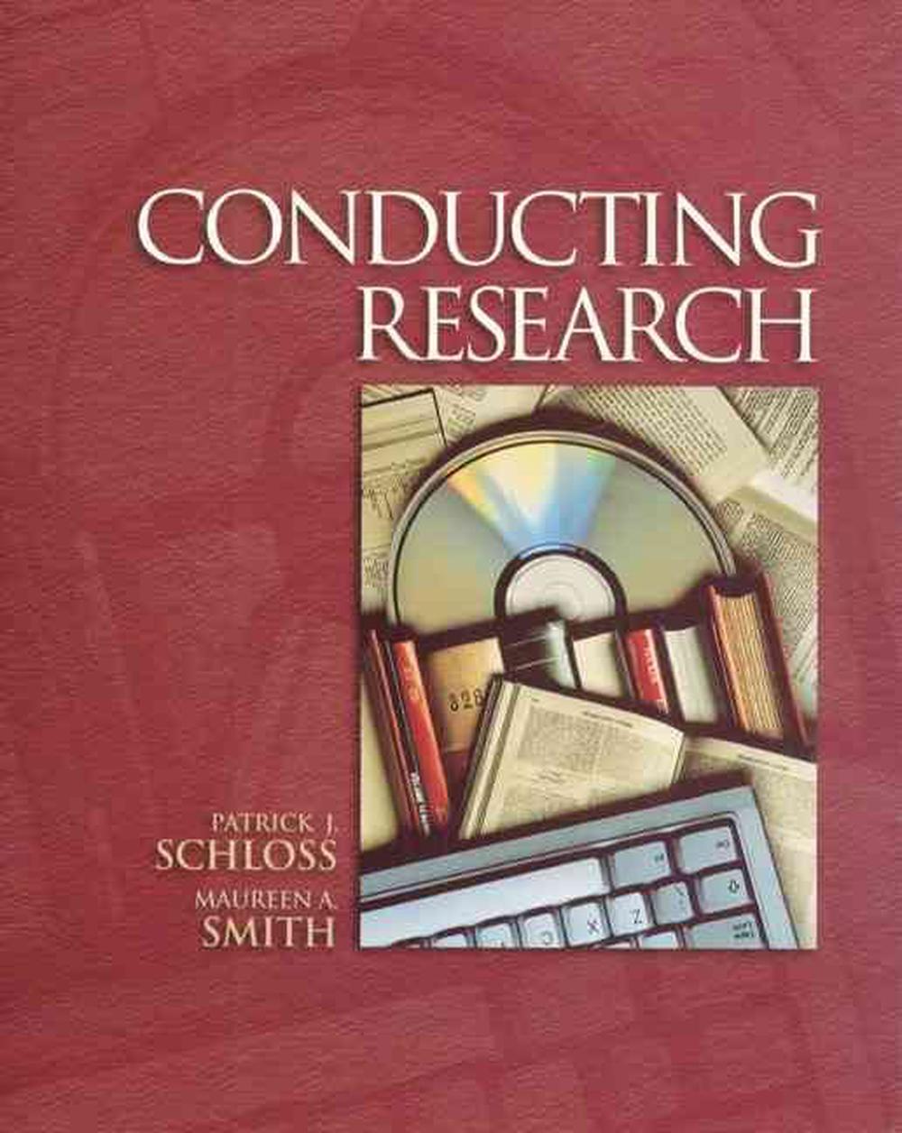 conducting-research-by-patrick-j-schloss-paperback-9780024073709