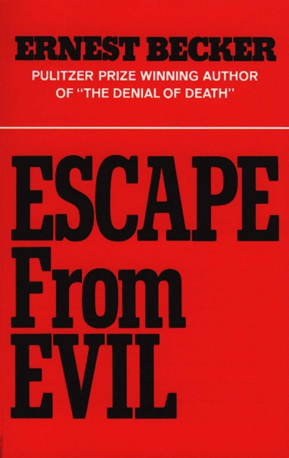 Escape from Evil by Ernest Becker - ISBN: 9780029024508