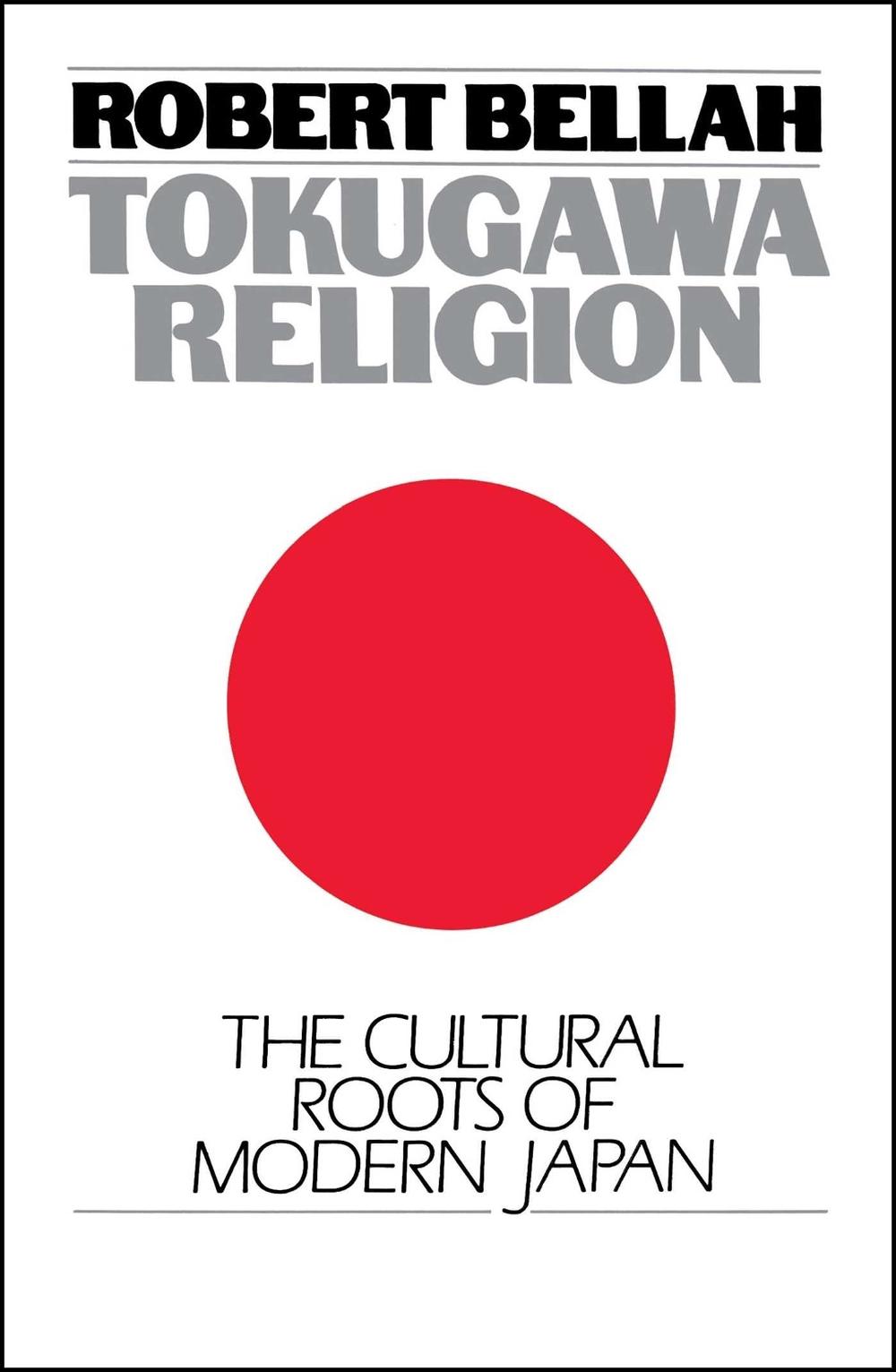 Tokugawa Religion by Robert N. Bellah - ISBN: 9780029024607