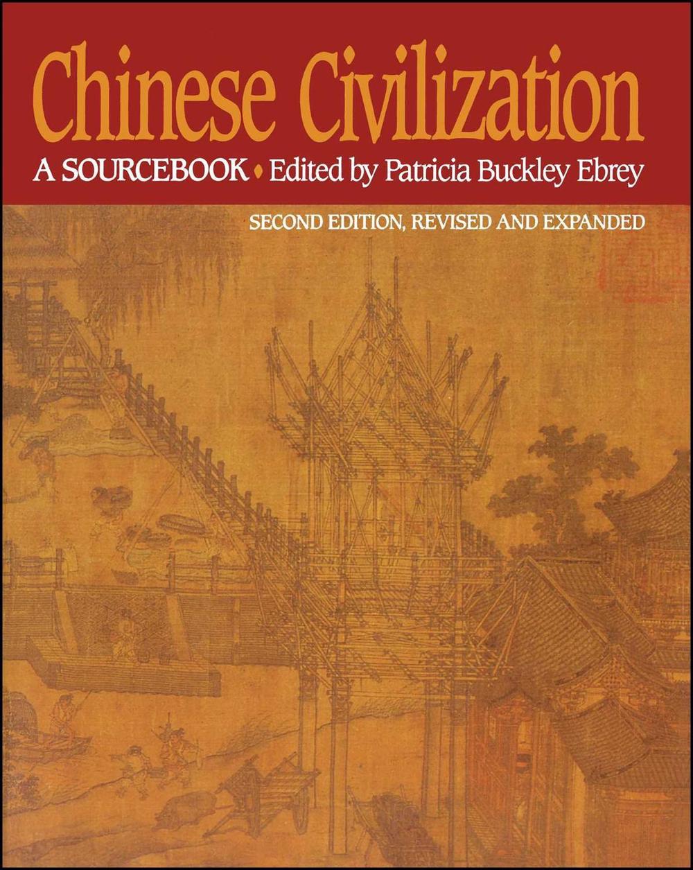 Chinese Civilization by Patricia Buckley Ebrey - ISBN: 9780029087527