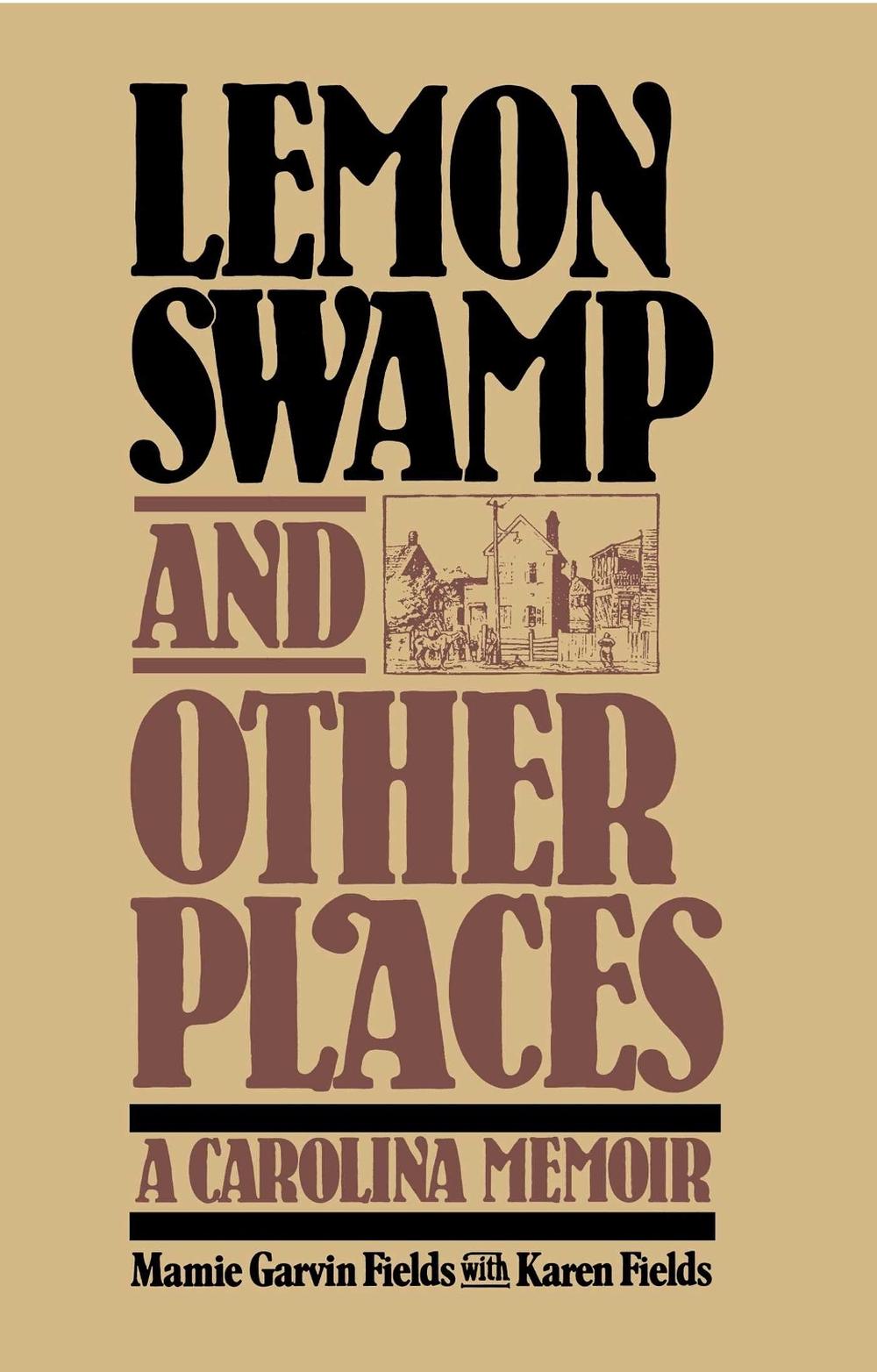 Lemon Swamp and Other Places by Mamie Garvin Fields - ISBN: 9780029105504