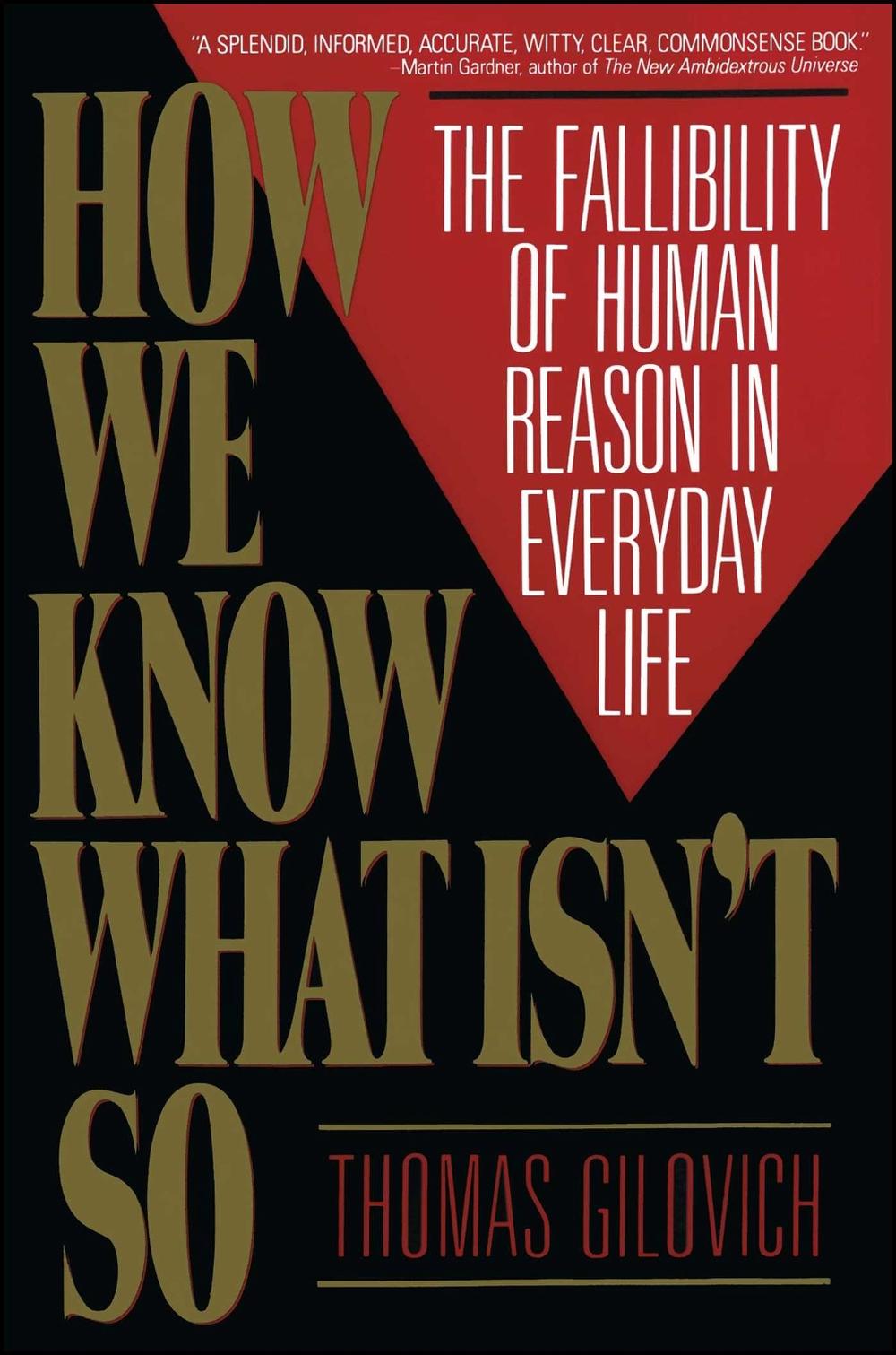 How We Know What Isn't So by Thomas Gilovich - ISBN: 9780029117064