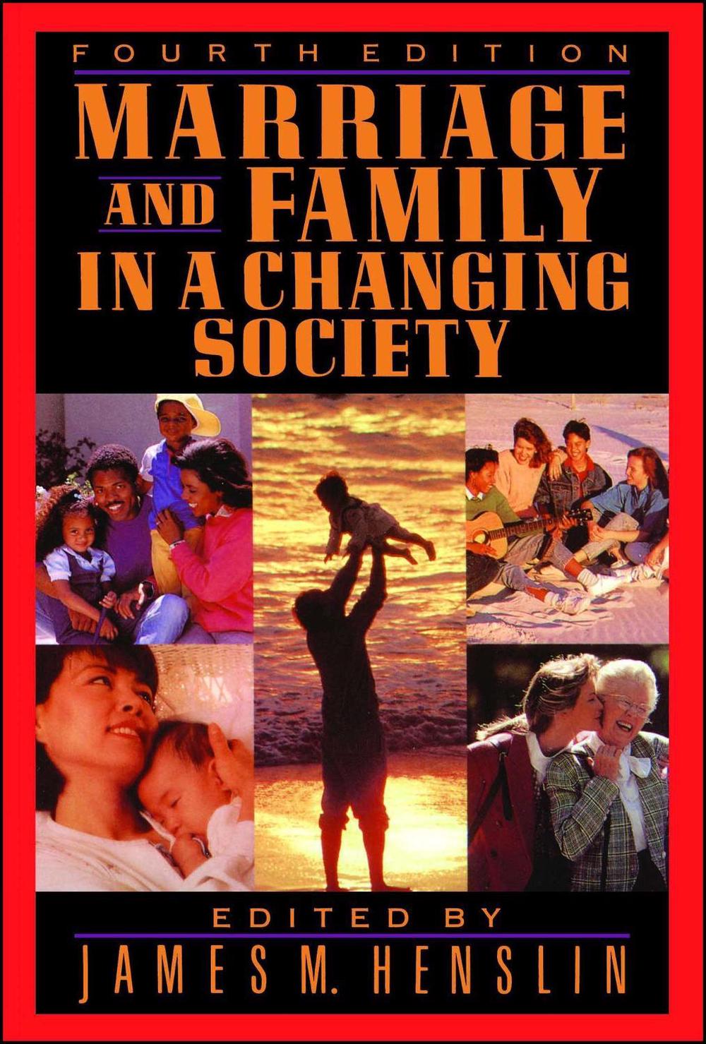 Marriage and Family in a Changing Society, 4th Ed by James M. Henslin - ISBN: 9780029144756