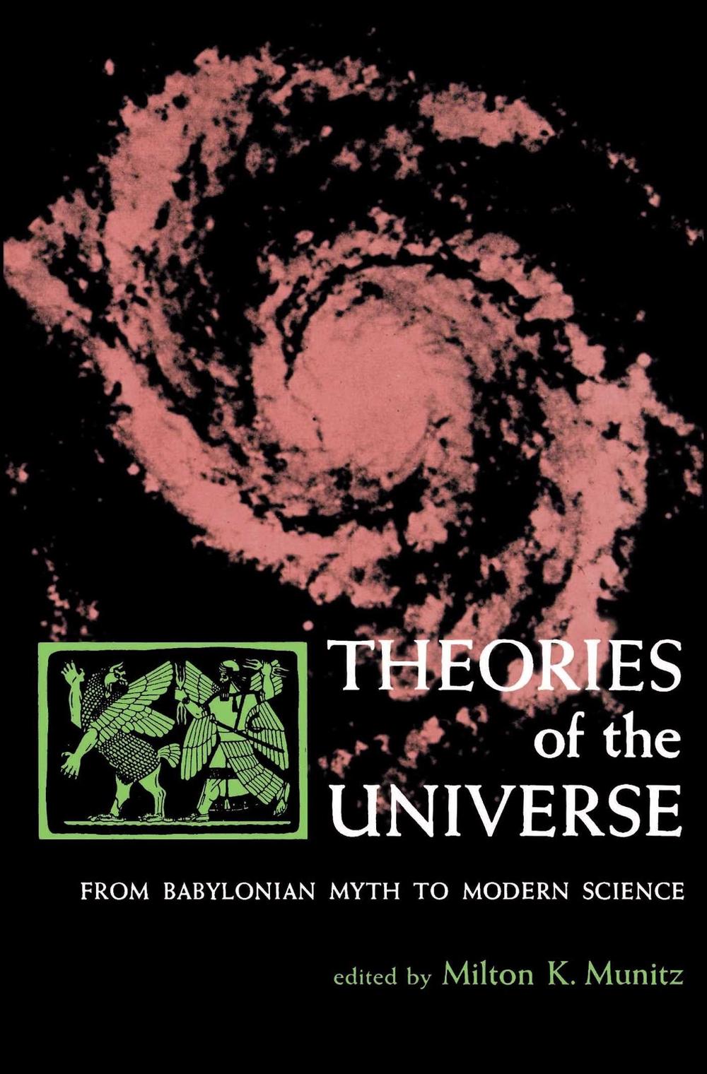 Theories of the Universe by Milton K. Munitz - ISBN: 9780029222706