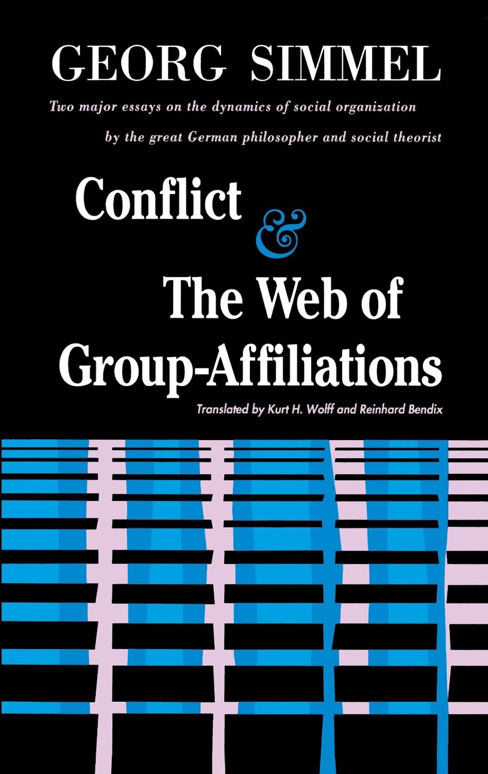 Conflict And The Web Of Group Affiliations by George Simmel - ISBN: 9780029288405