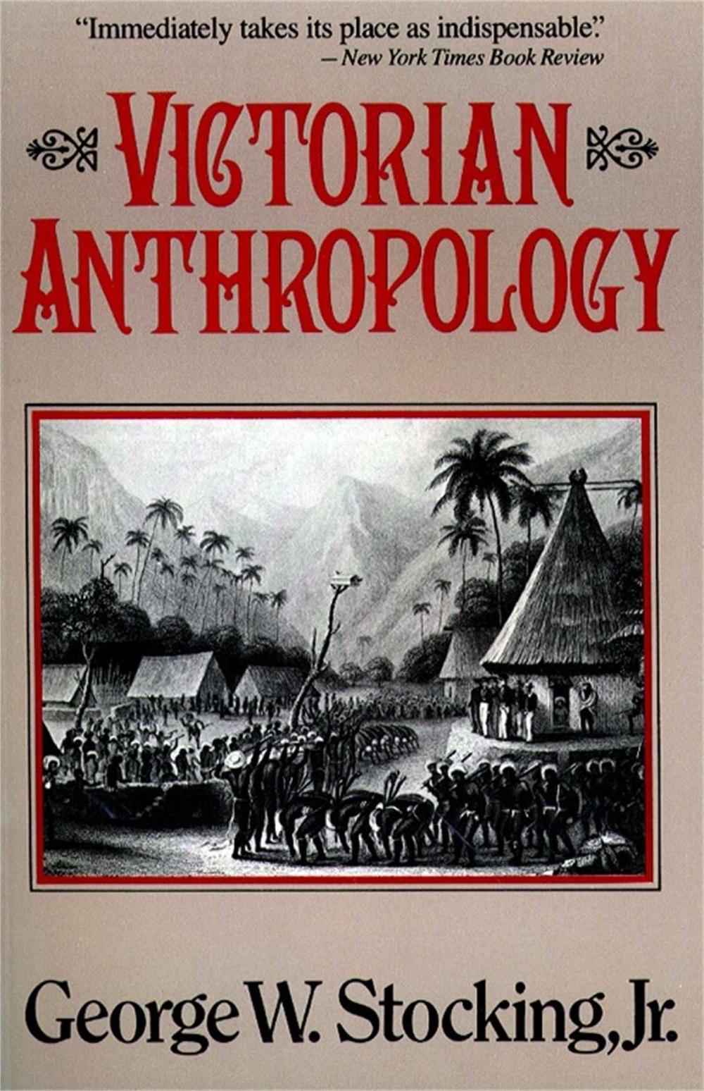 Victorian Anthropology by George Stocking - ISBN: 9780029315514
