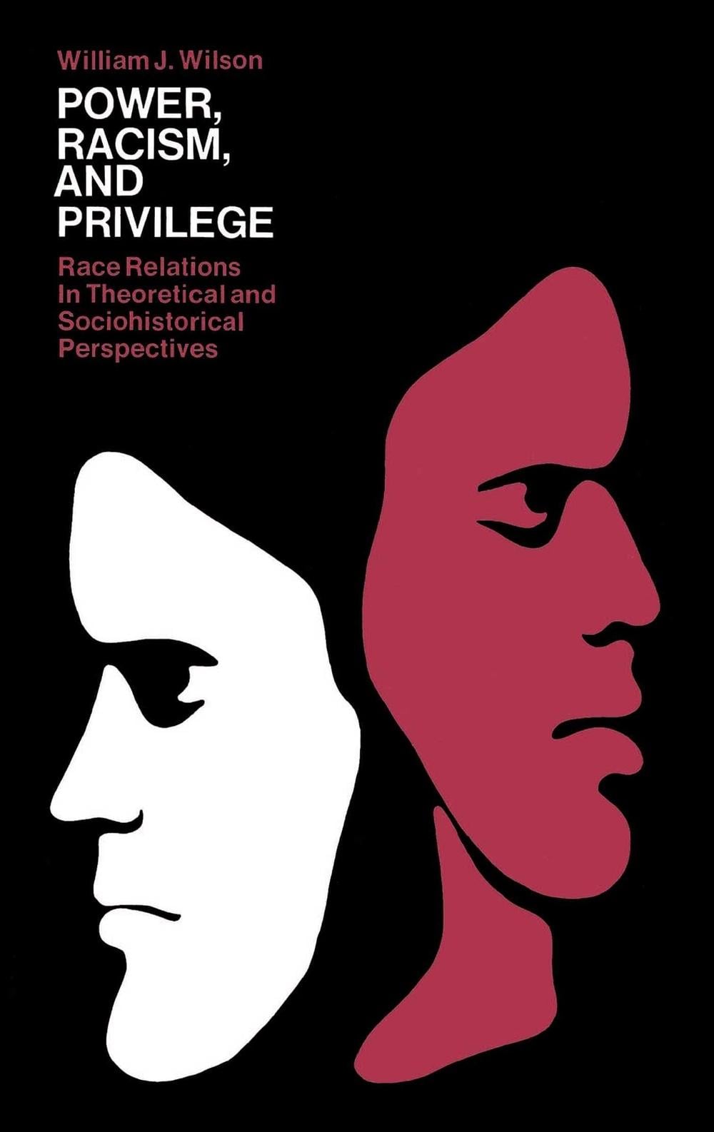 Power, Racism, and Privilege by William J. Wilson - ISBN: 9780029355800