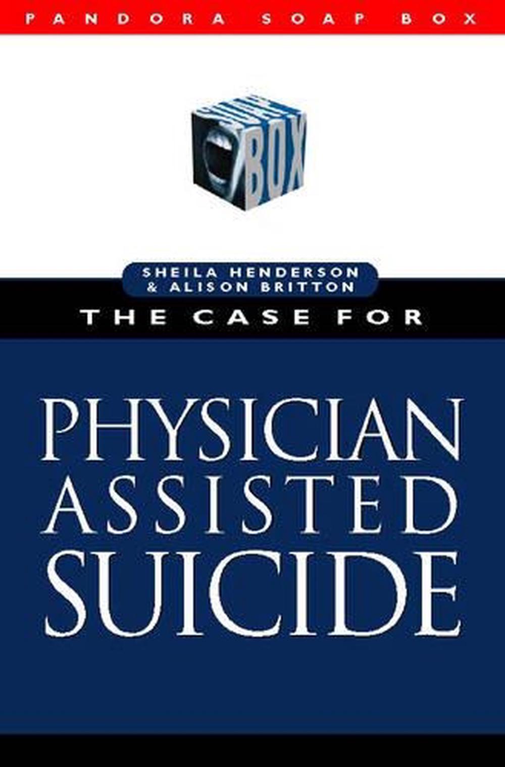The Case for Physician Assisted Suicide, 9780044409830