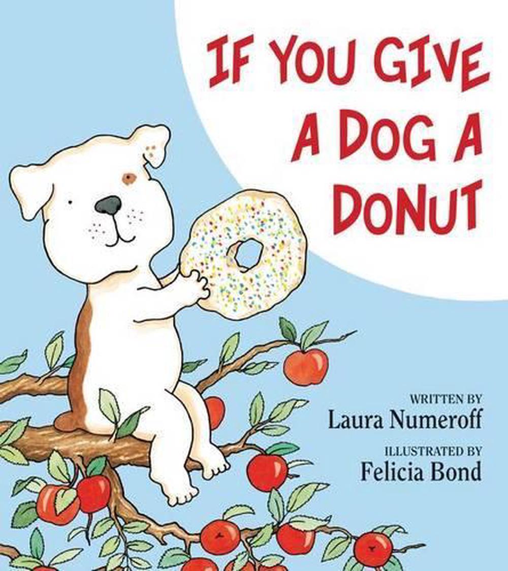 The　by　at　You　Numeroff,　If　online　Dog　Hardcover,　Buy　9780060266837　A　Joffe　A　Laura　Donut　Give　Nile