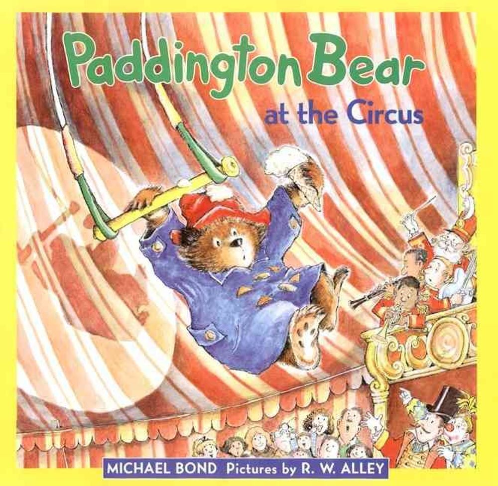 Paddington Bear at the Circus by Michael Bond - ISBN: 9780060282134