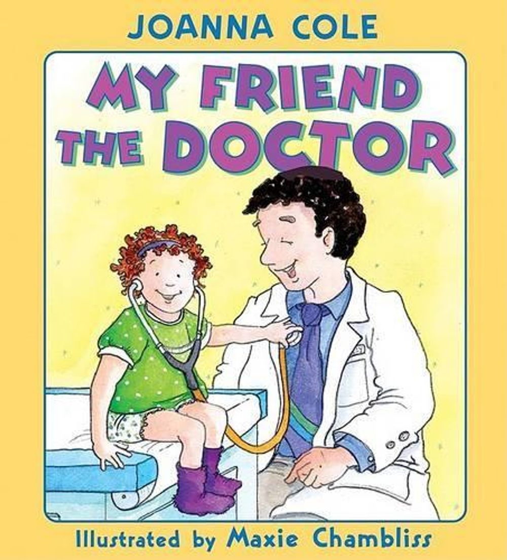 My Friend The Doctor by Joanna Cole - ISBN: 9780060505004