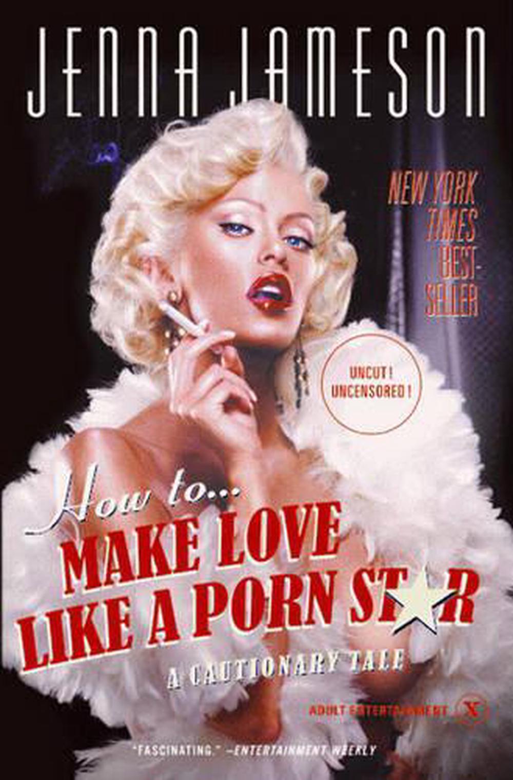 How to Make Love Like a Porn Star by Jenna Jameson, Paperback,  9780060539108 | Buy online at The Nile