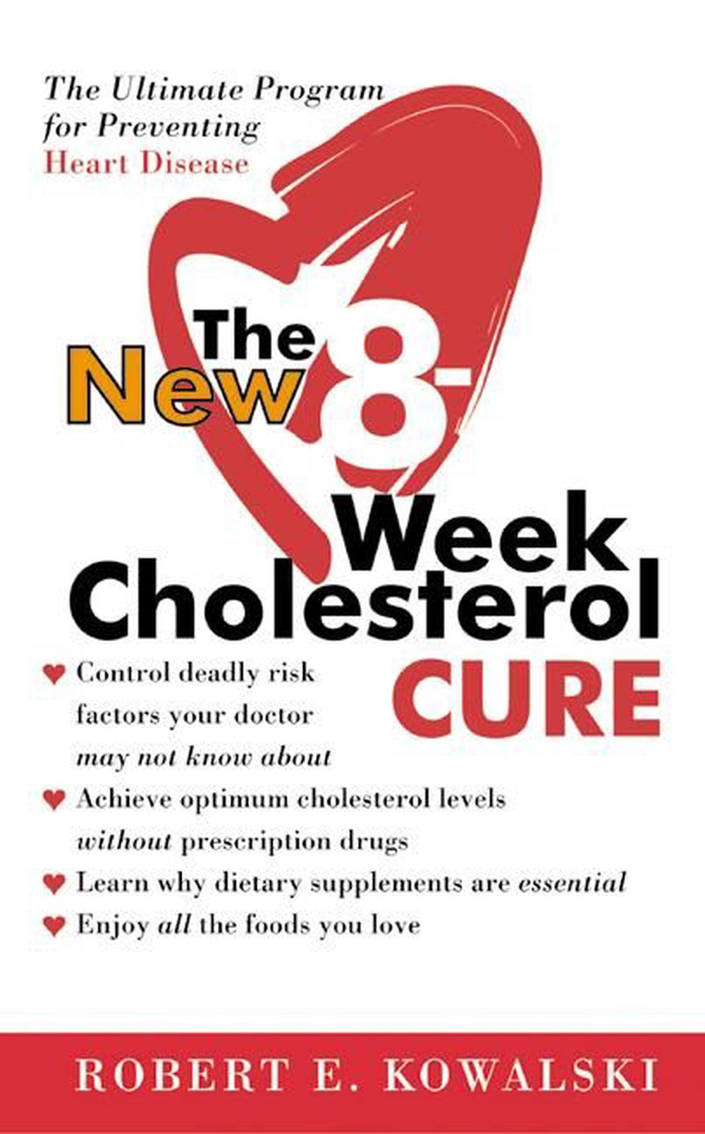 The New 8-Week Cholesterol Cure, 9780060564605