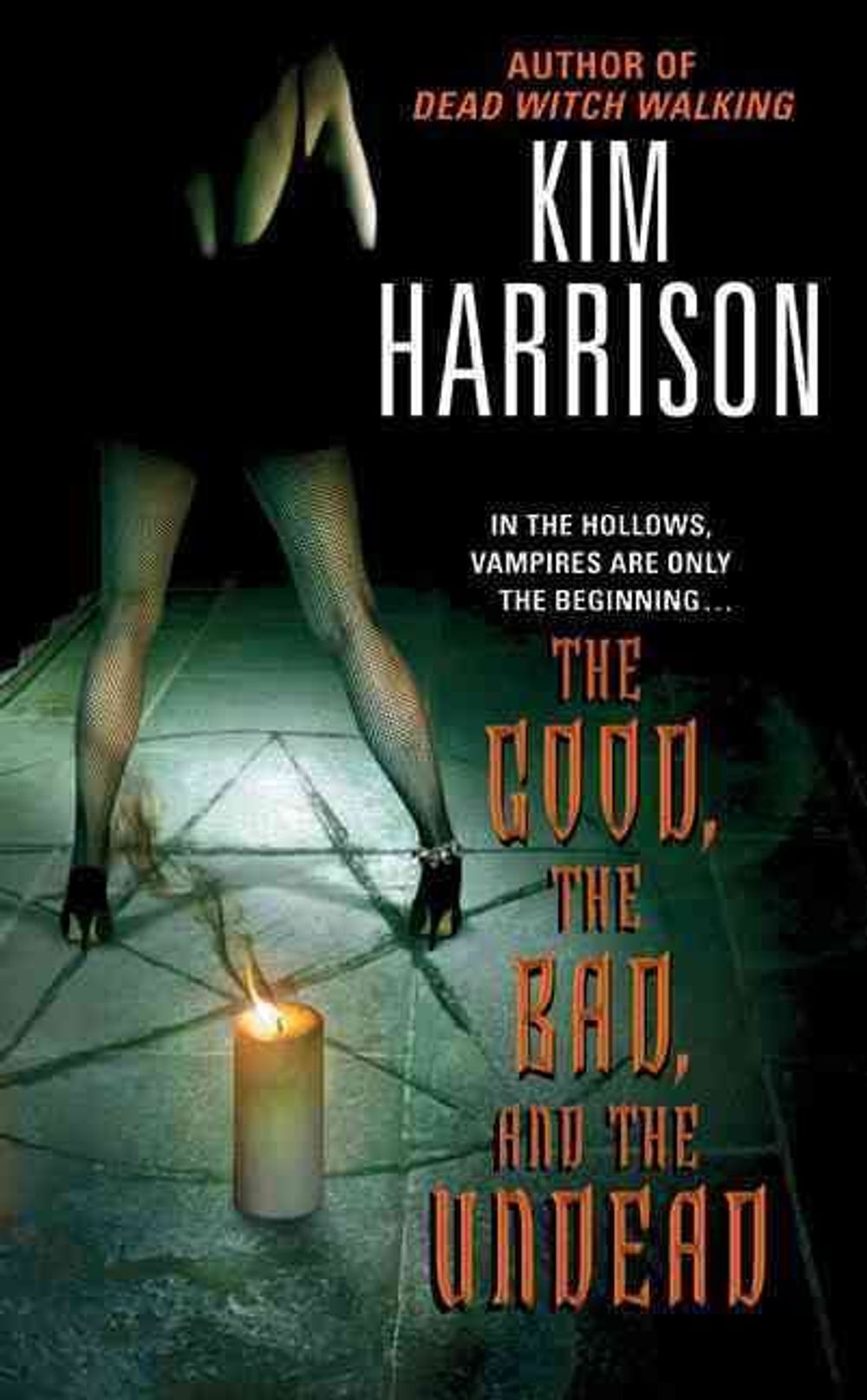 The Good, the Bad, and the Undead by Kim Harrison - ISBN: 9780060572976