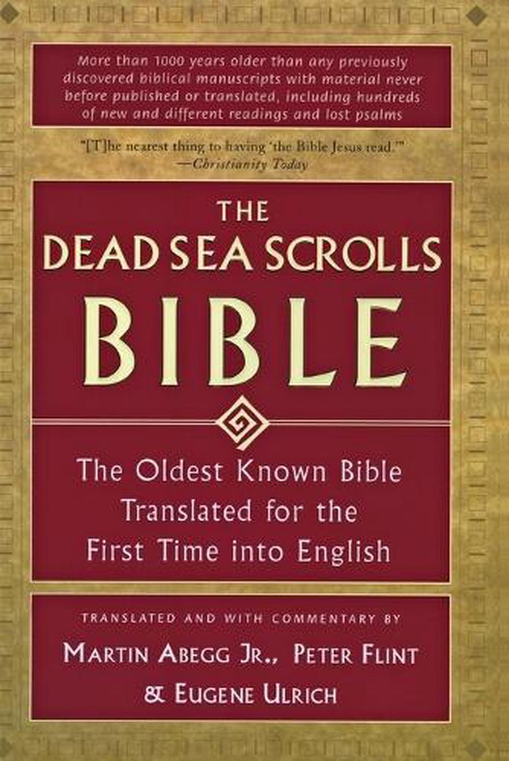 The Dead Sea Scrolls Bible The Oldest Known Bible Translated for the First Time Into English by