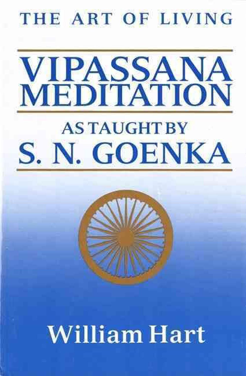 The Art of Living: Vipassana Meditation: As Taught by S. N. Goenka, 9780060637248