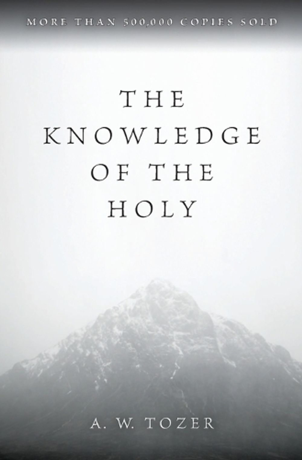 The Knowledge of the Holy by A.W. Tozer - ISBN: 9780060684129