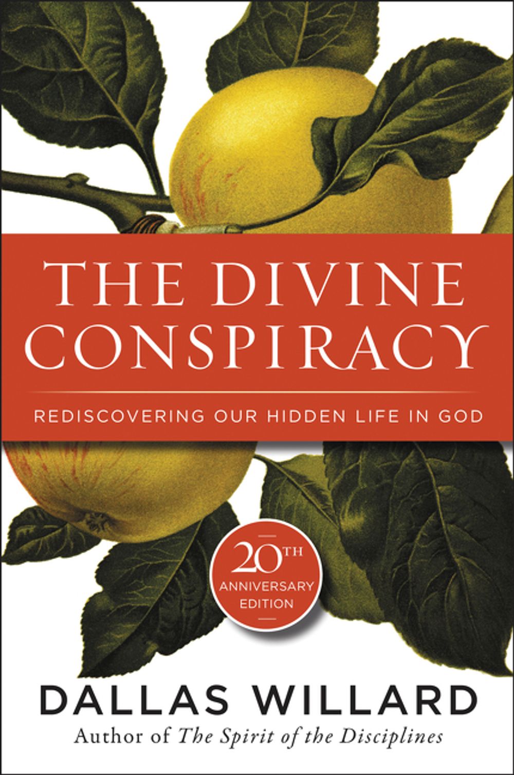 The Divine Conspiracy by Dallas Willard - ISBN: 9780060693329