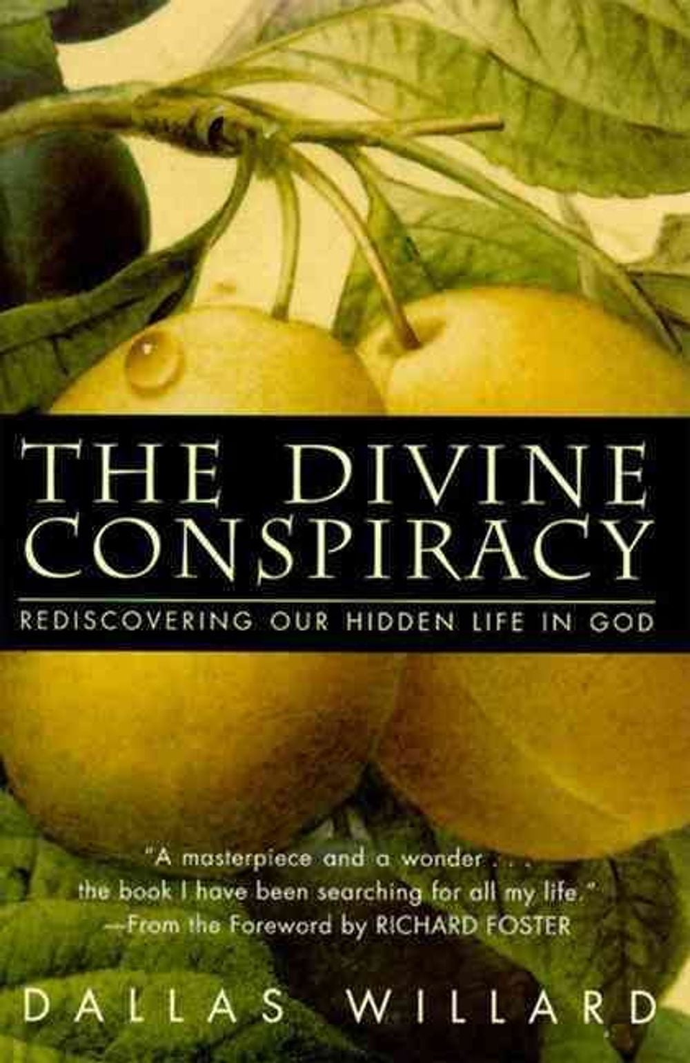The Divine Conspiracy by Dallas Willard - ISBN: 9780060693336