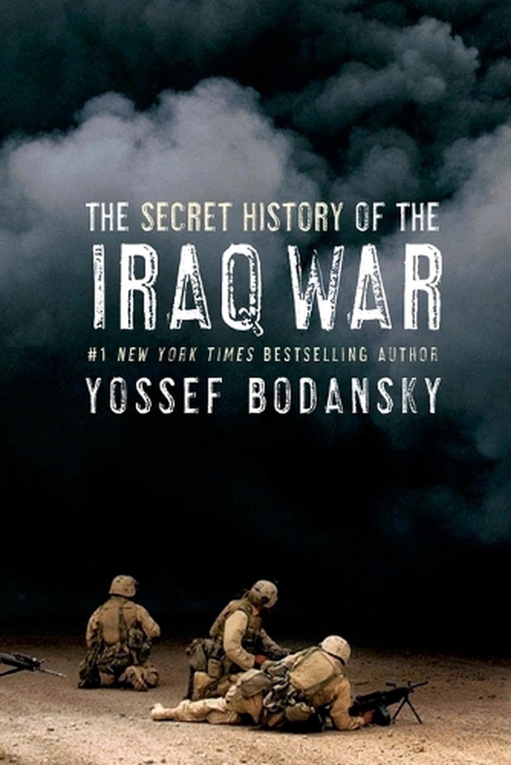 Secret History of the Iraq War by Yossef Bodansky, Paperback