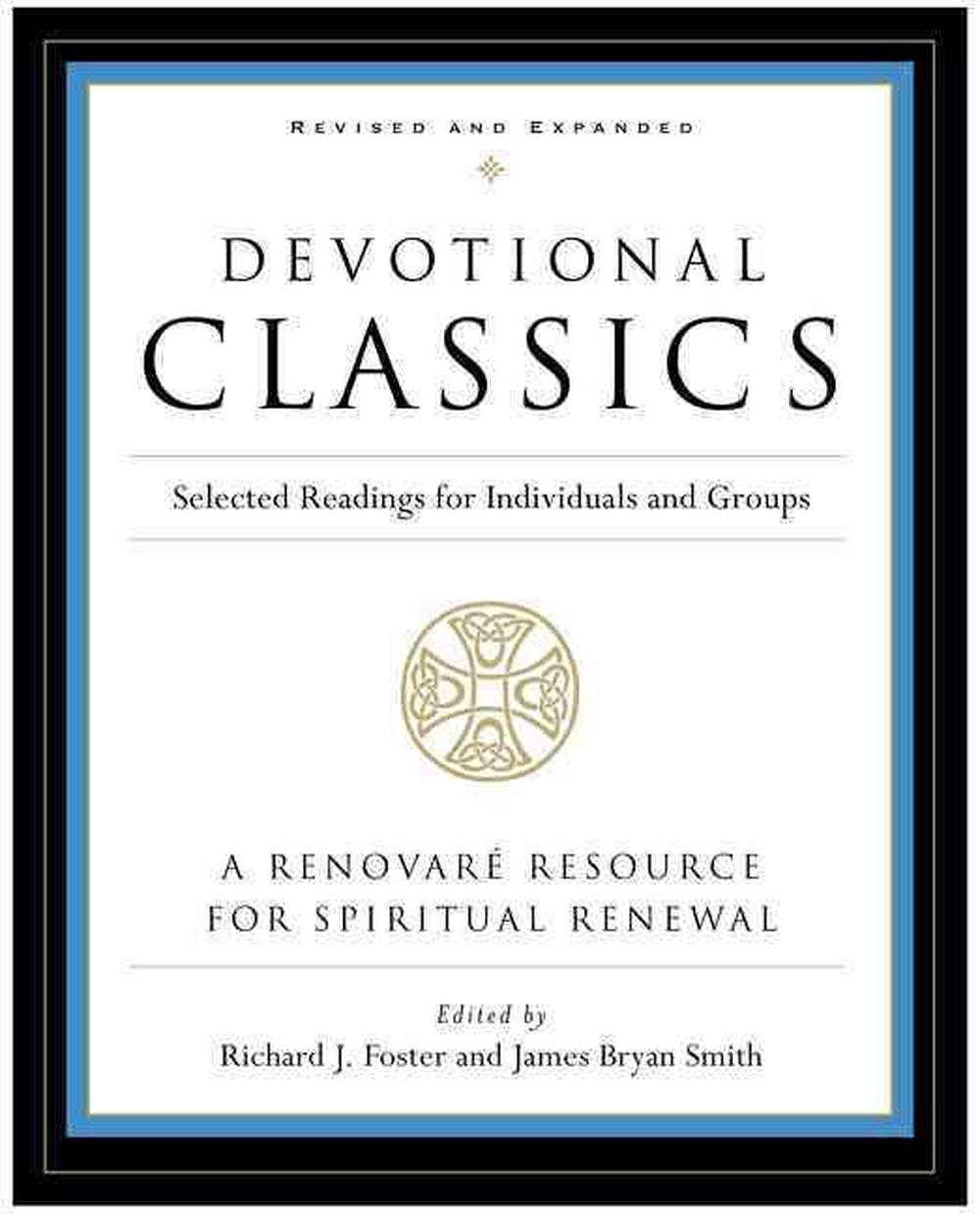 Devotional Classics: Selected Readings For Individuals And Groups, 9780060777500