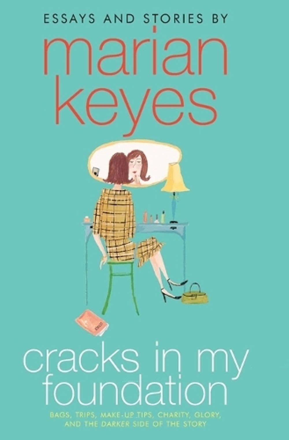 Cracks in My Foundation by Marian Keyes - ISBN: 9780060787035