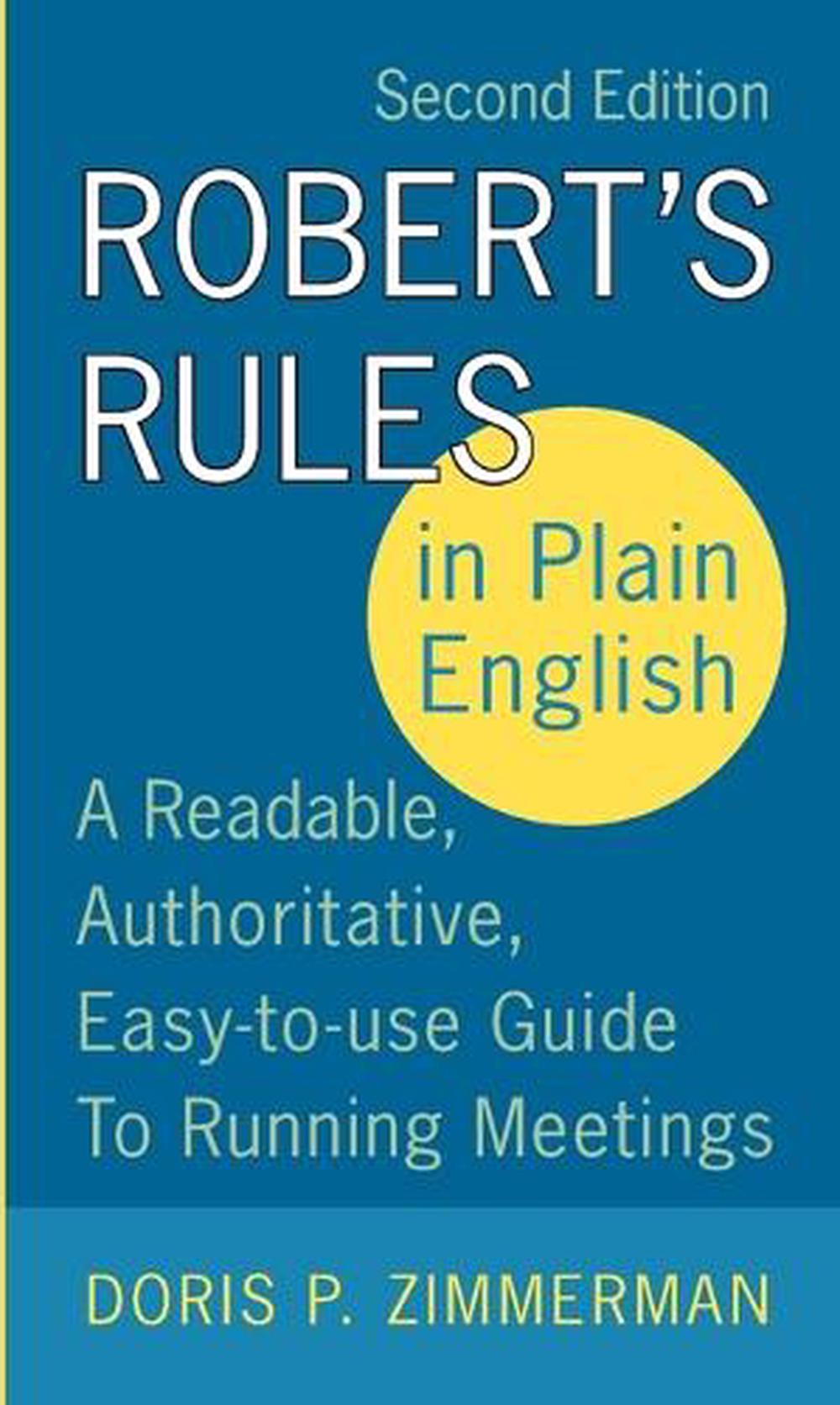 Robert's Rules In Plain English: A Readable, Authoritative, Easy-To-Use Guide To Running  Meetings, 9780060787790