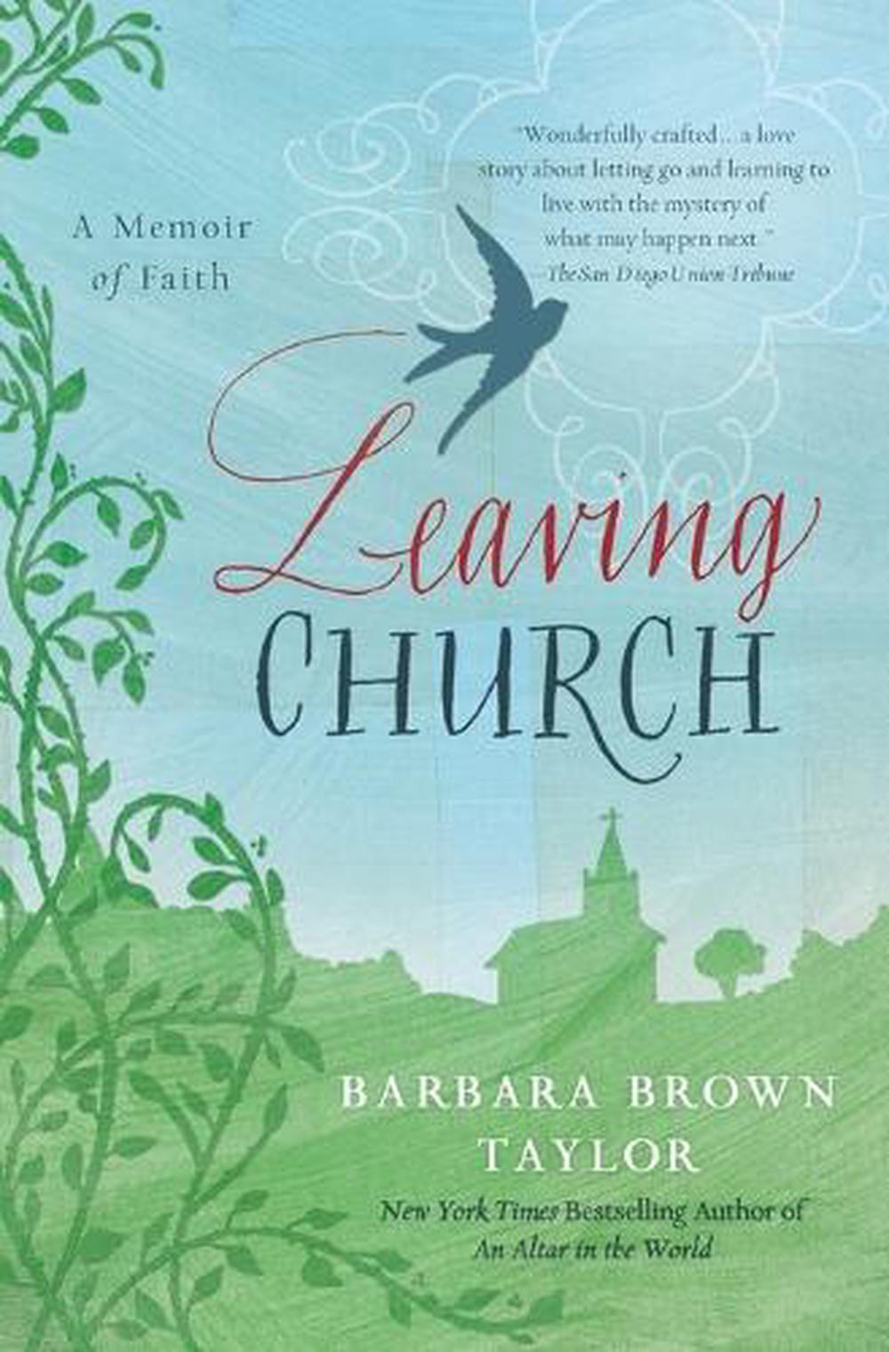 Leaving Church: A Memoir of Faith by Barbara Brown Taylor - ISBN: 9780060872632