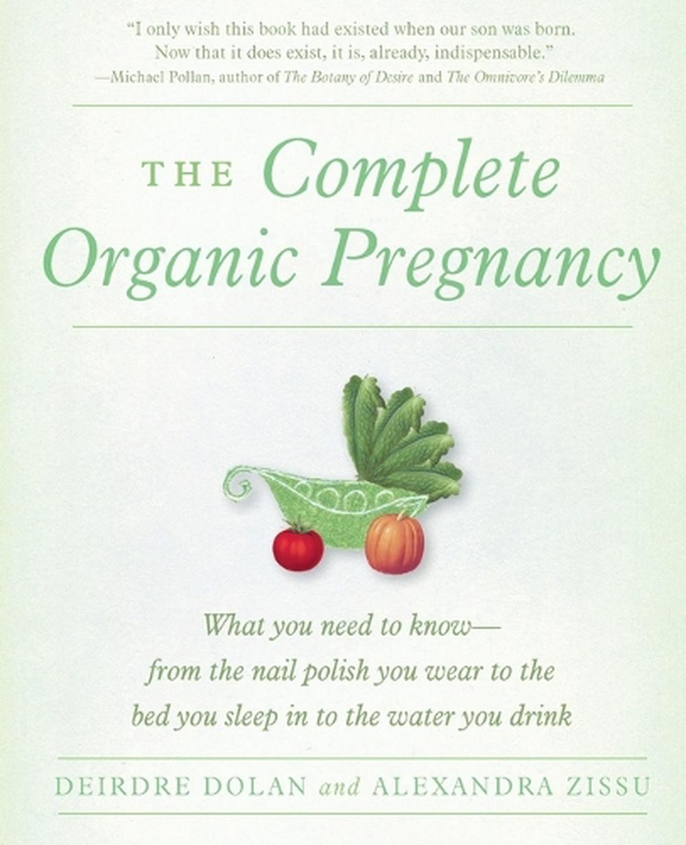 The Complete Organic Pregnancy, 9780060887452