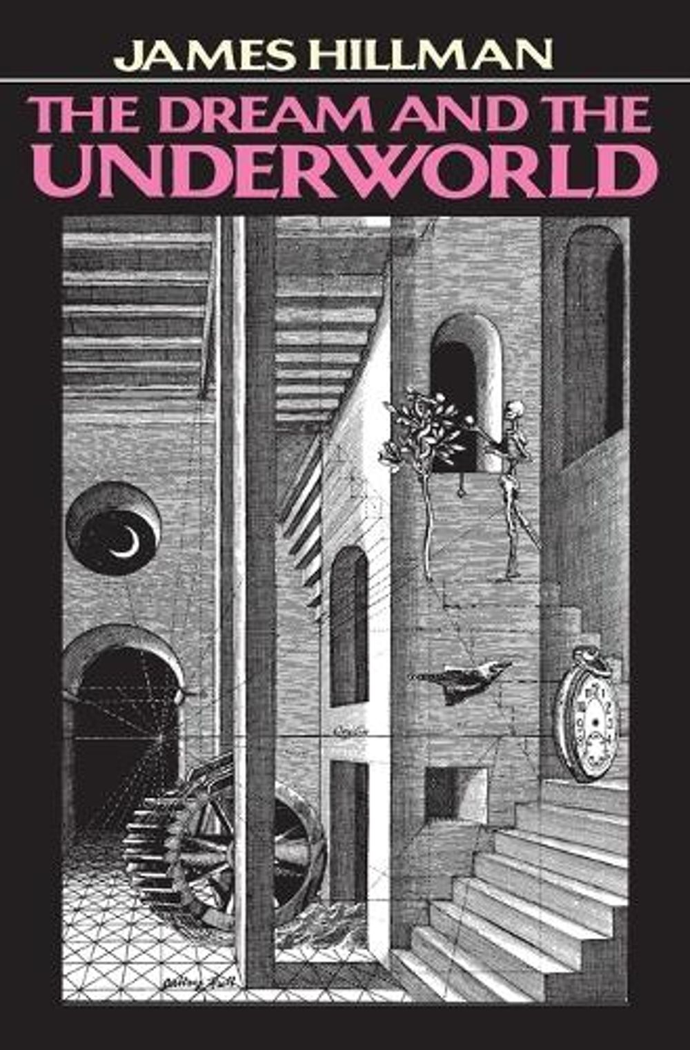 Dream and the Underworld by Hillman - ISBN: 9780060906825