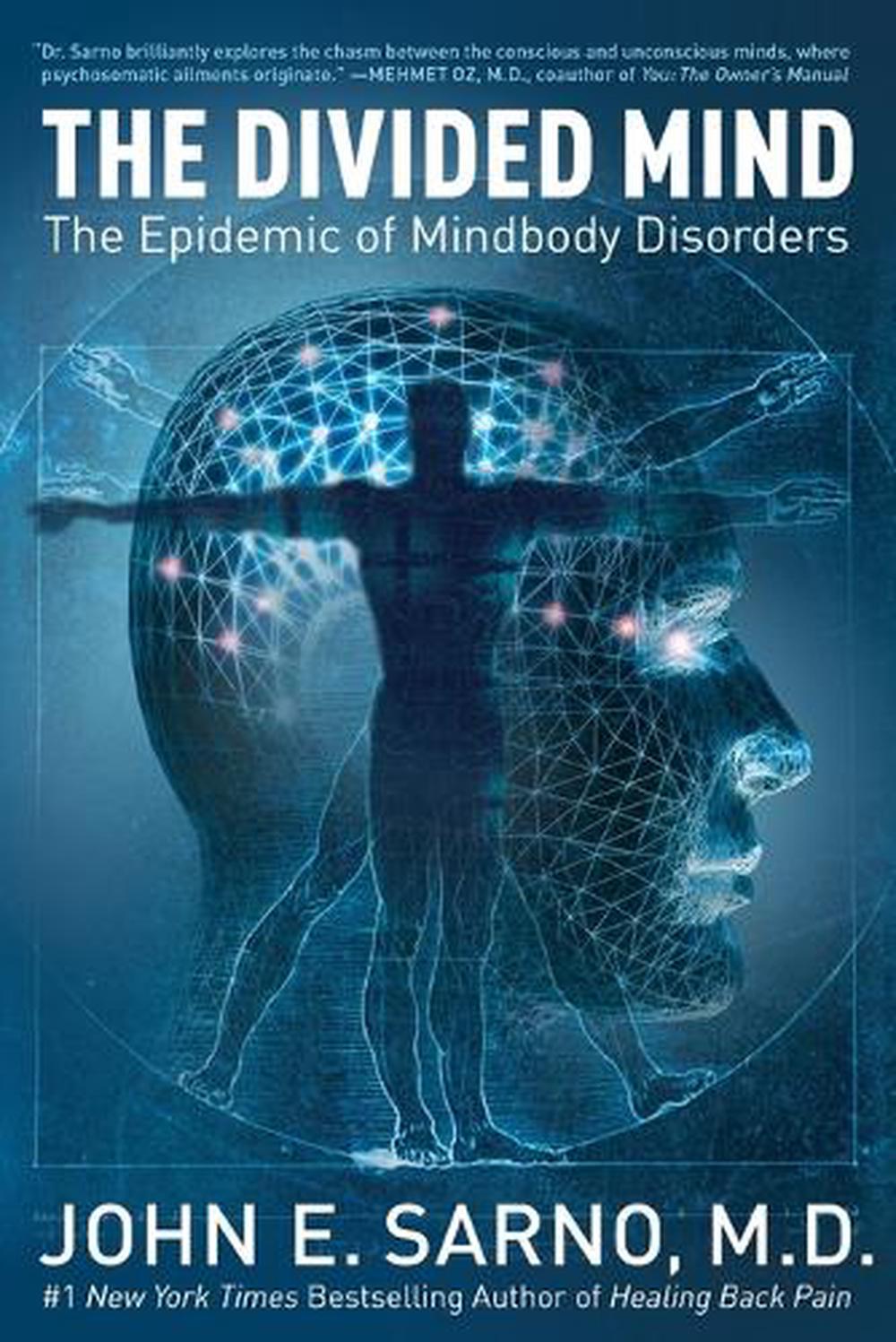 The Divided Mind: The Epidemic of Mindbody Disorders, 9780061174308