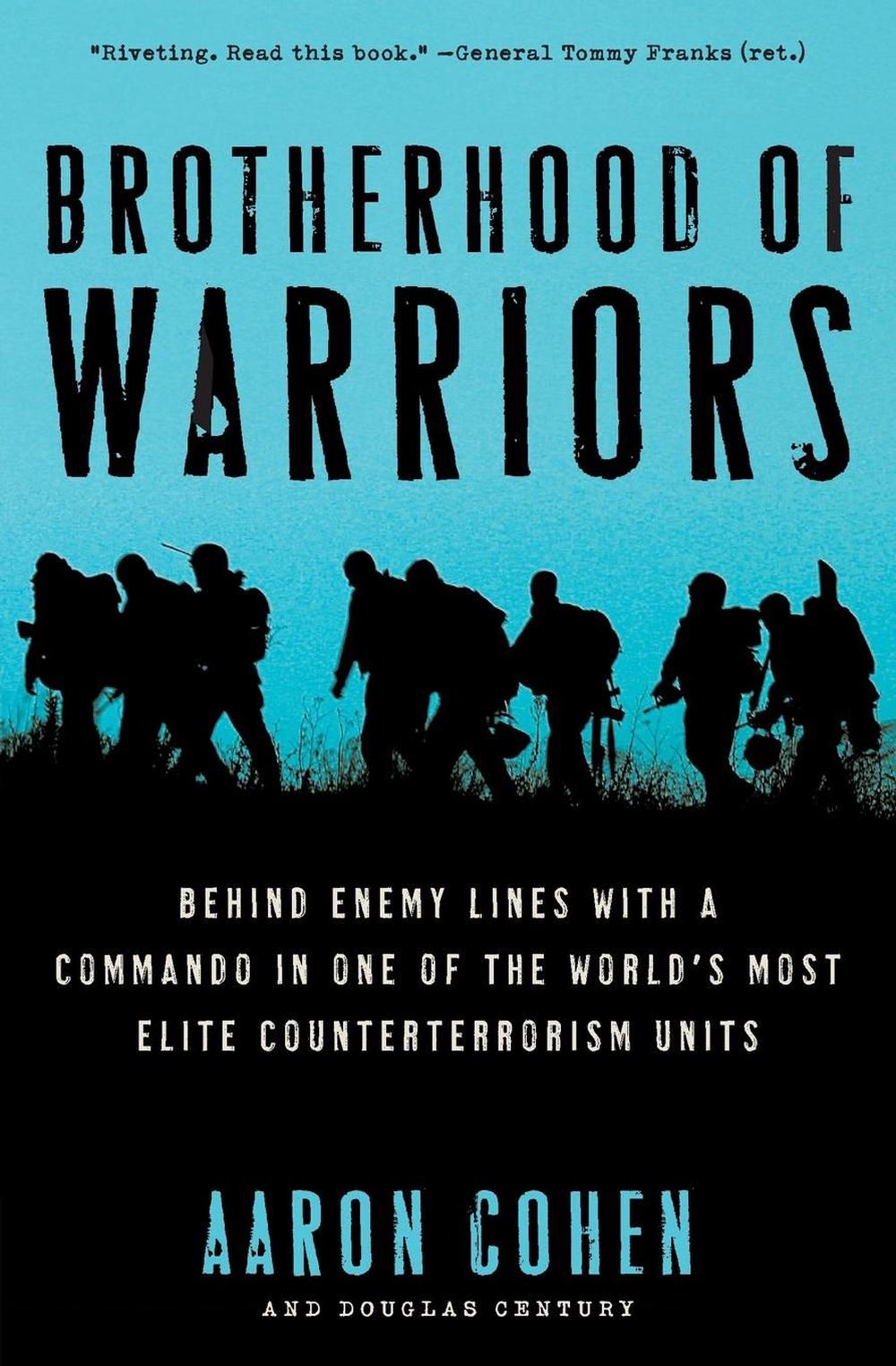 Brotherhood fo Warriors: Behind Enemy Lines with a Commando in One of th e World's Most Elite Counterterrorism Units, 9780061236167