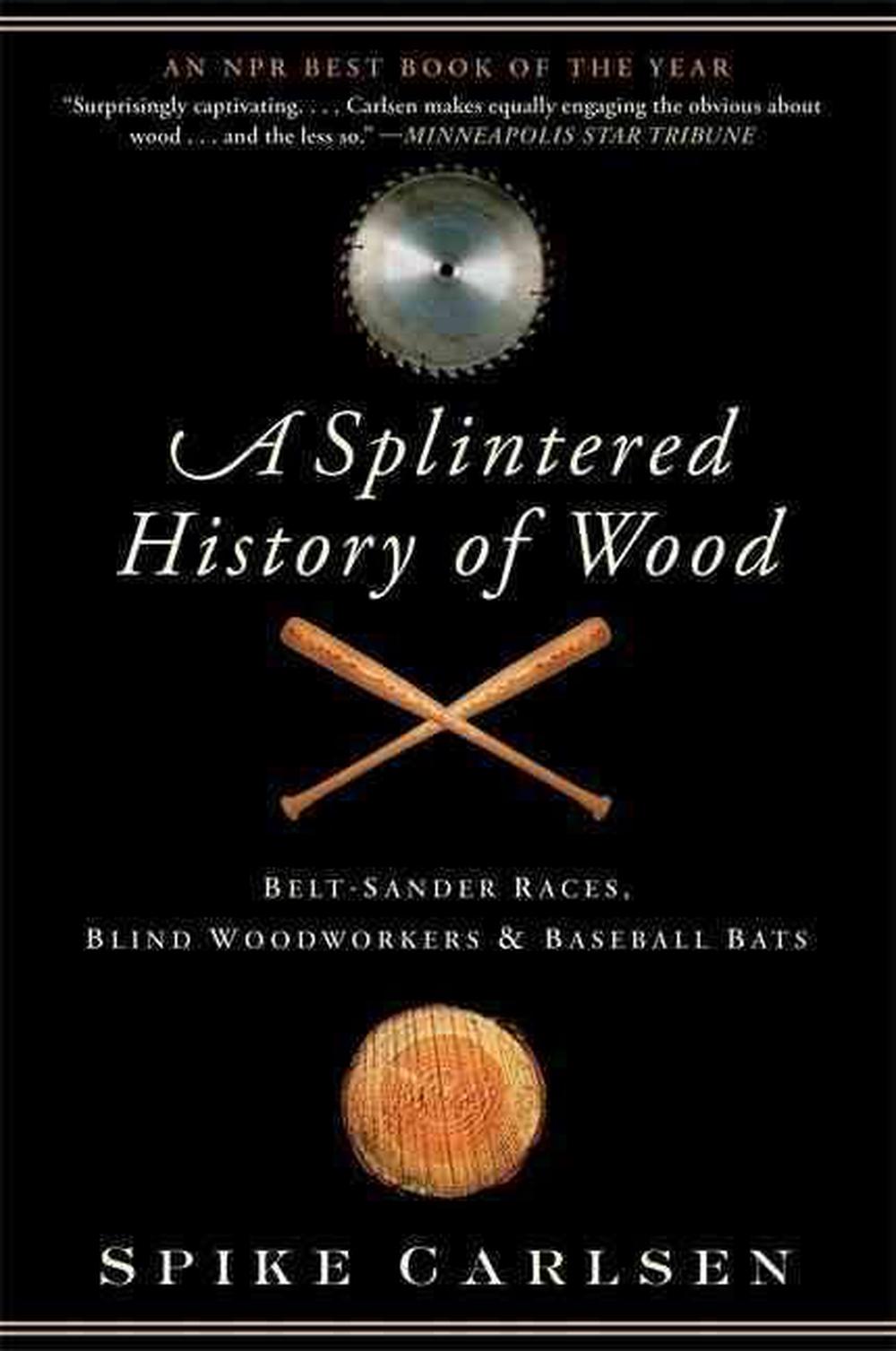 A Splintered History of Wood, 9780061373572