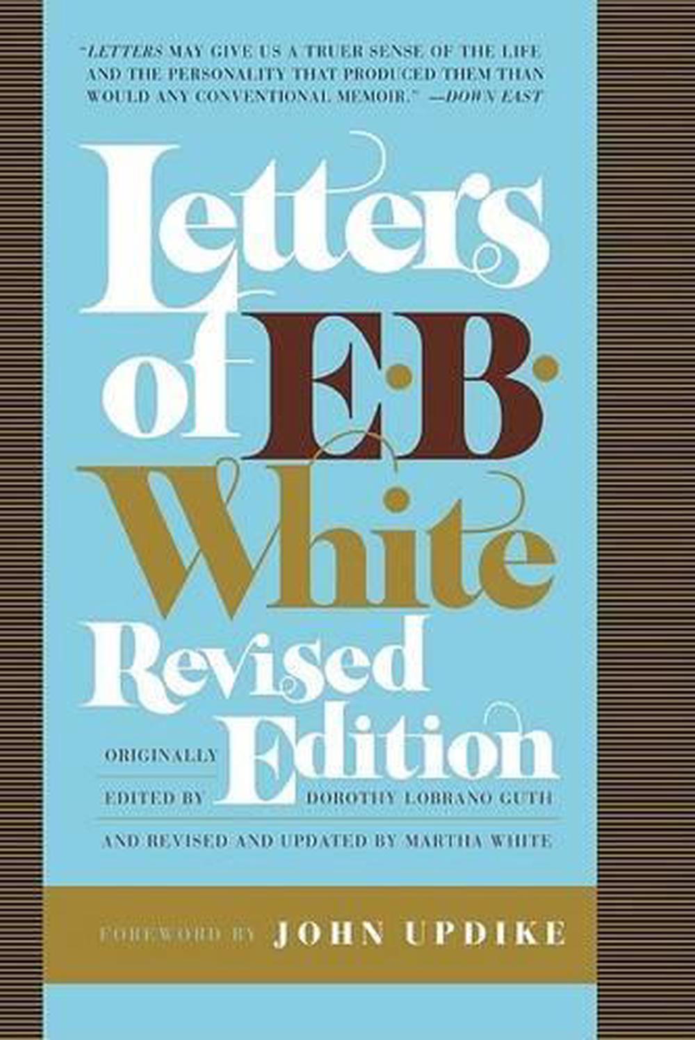 Letters of E. B. White by E.B. White, Paperback, 9780061374593 Buy