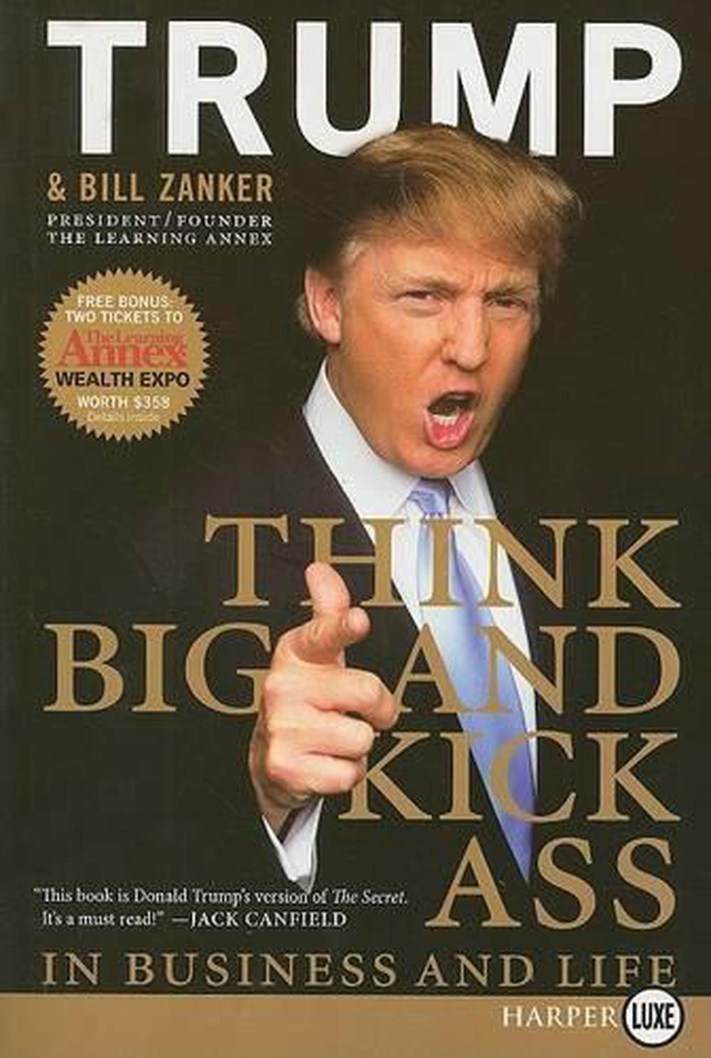 Think Big And Kick Ass ... in Business and Life Large Print, 9780061552649