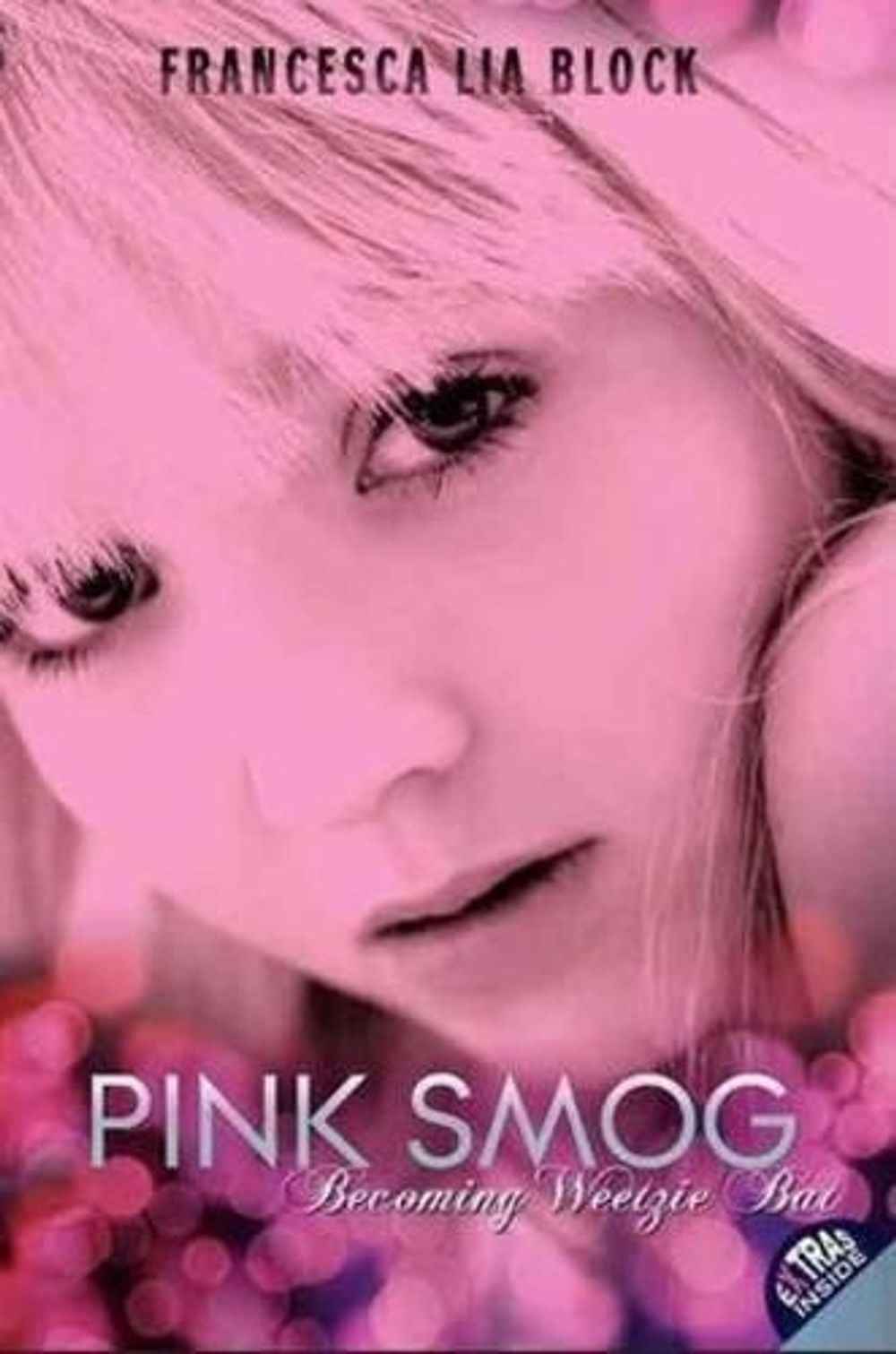 Pink Smog: Becoming Weetzie Bat by Francesca Lia Block - ISBN: 9780061566004