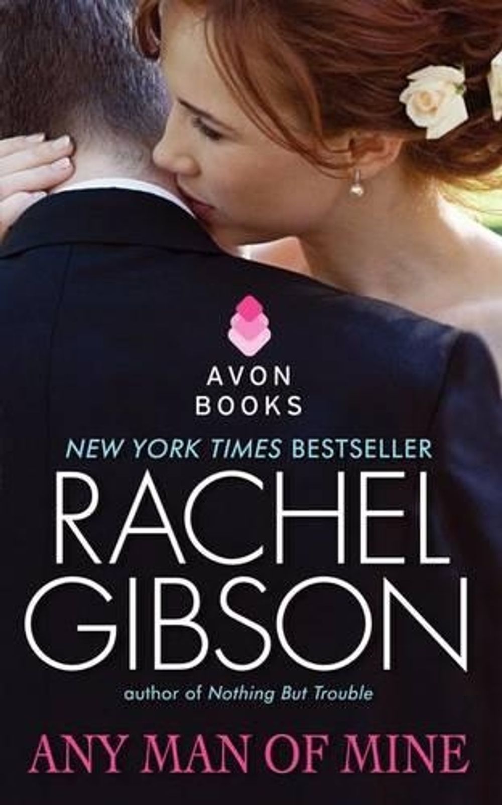 Any Man of Mine by Rachel Gibson - ISBN: 9780061579110