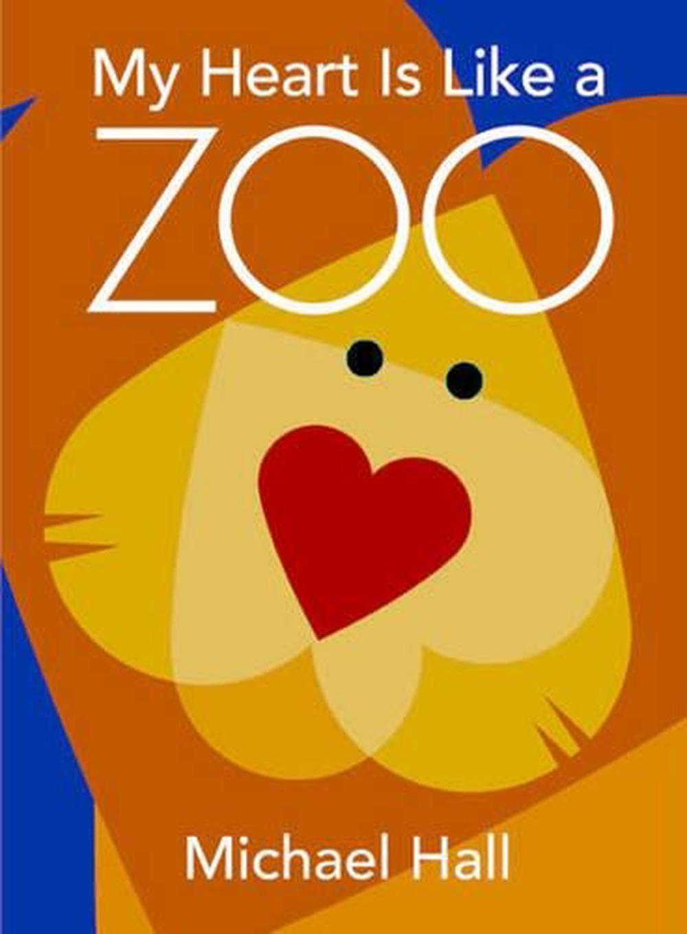 My Heart Is Like a Zoo by Michael Hall, Hardcover, 9780061915109