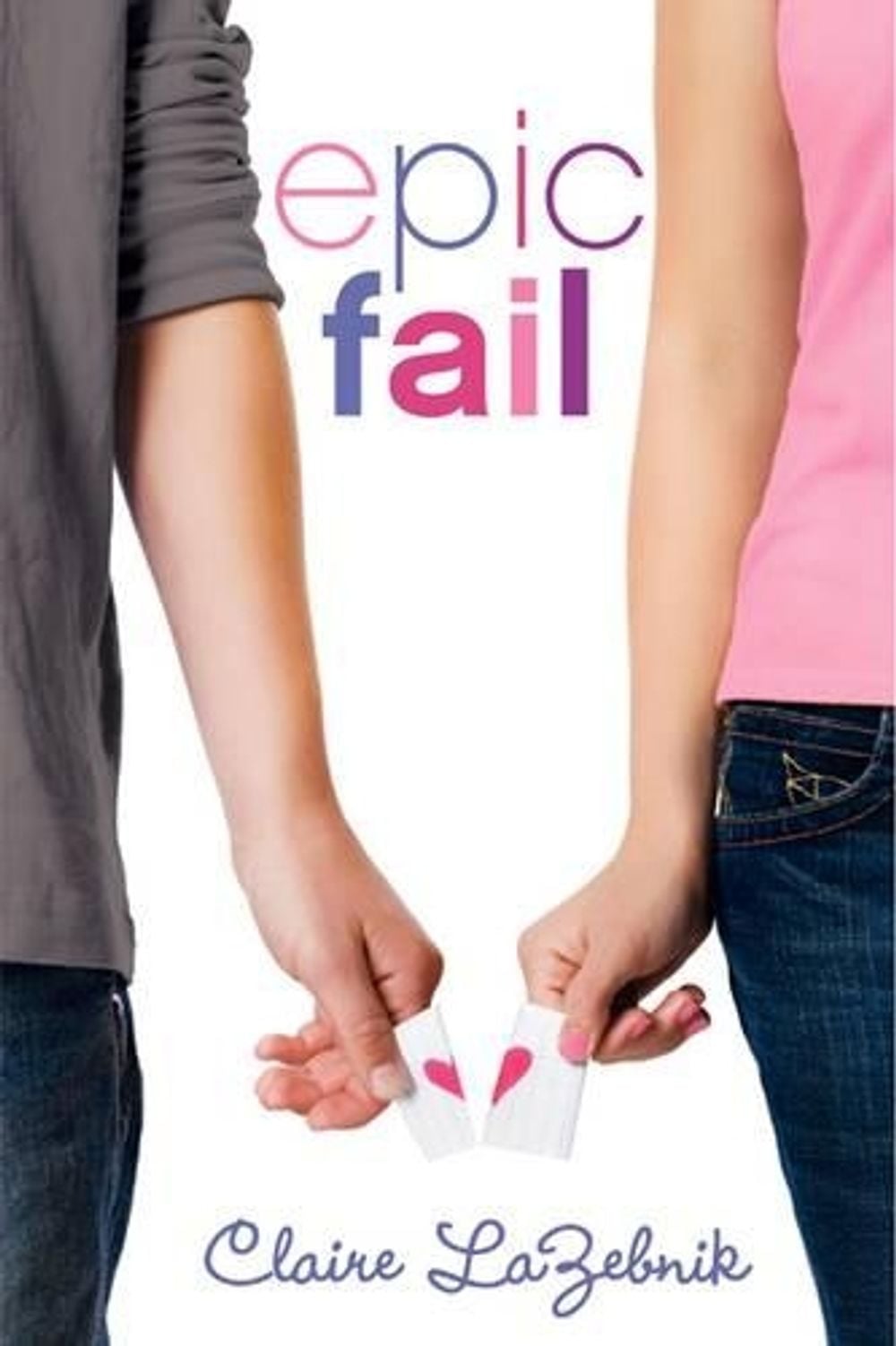 Epic Fail by Claire LaZebnik - ISBN: 9780061921261