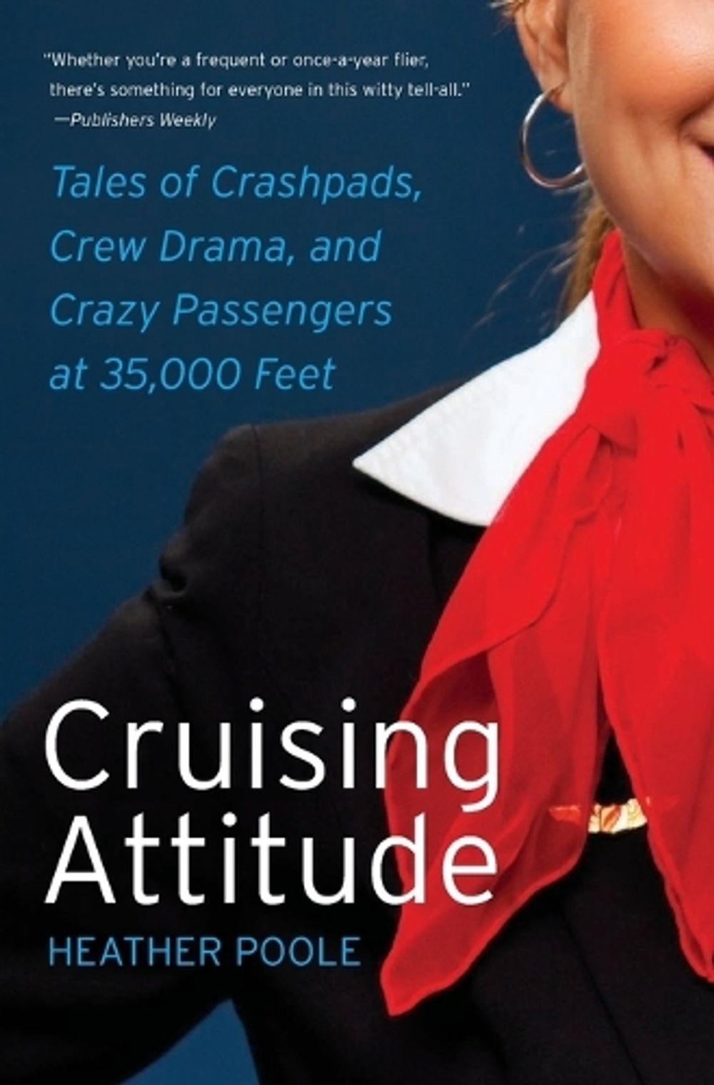 Cruising Attitude by Heather Poole - ISBN: 9780061986468