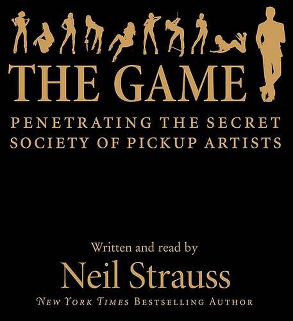 The Game the Secret Society of Pickup Artists