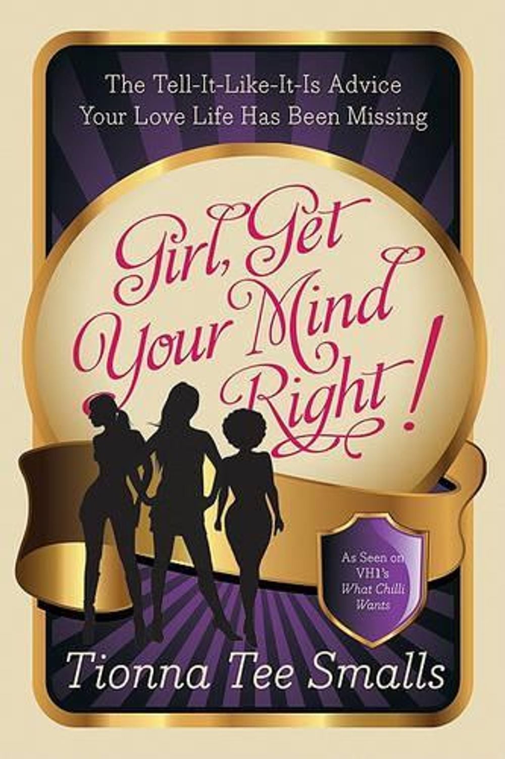 Girl, Get Your Mind Right! by Tionna Tee Smalls - ISBN: 9780062032843