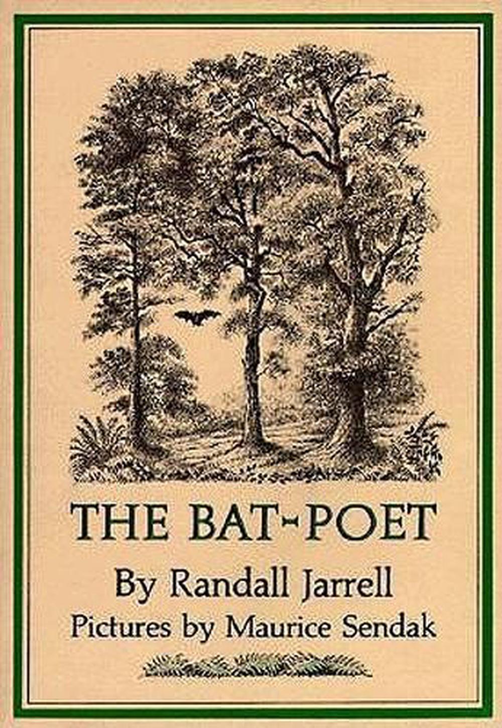 The Bat-Poet by Randall Jarrell The Bat-Poet by Randall Jarrell