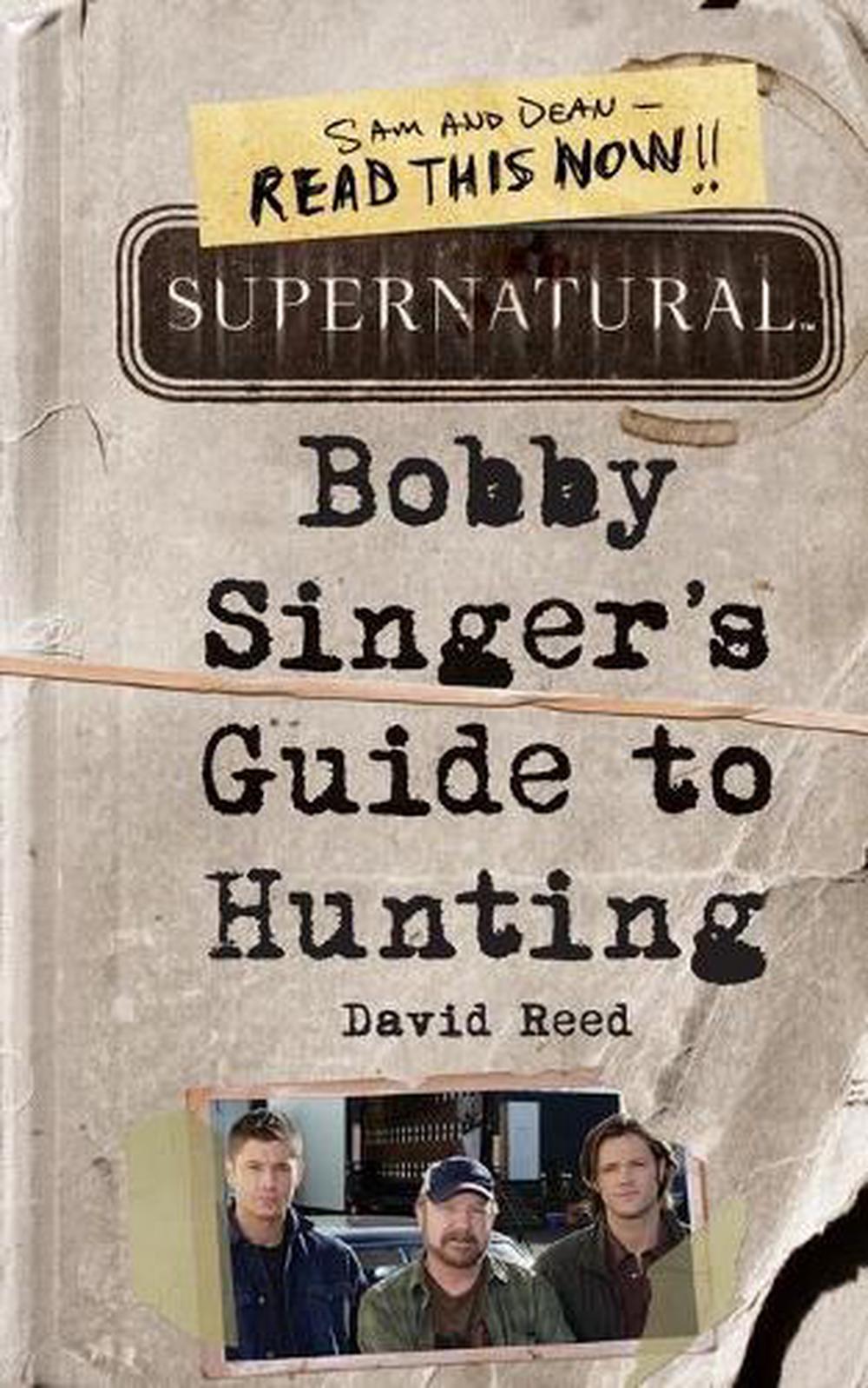 Supernatural Bobby Singer's Guide to Hunting by David Reed, Paperback
