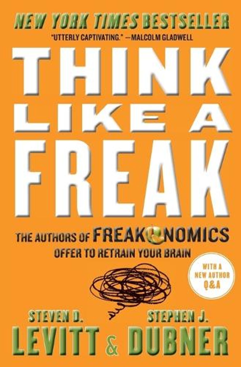 Think Like a Freak by Steven D. Levitt - ISBN: 9780062218346