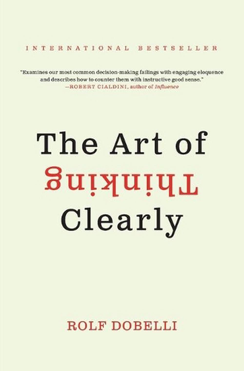 The Art of Thinking Clearly, 9780062219695