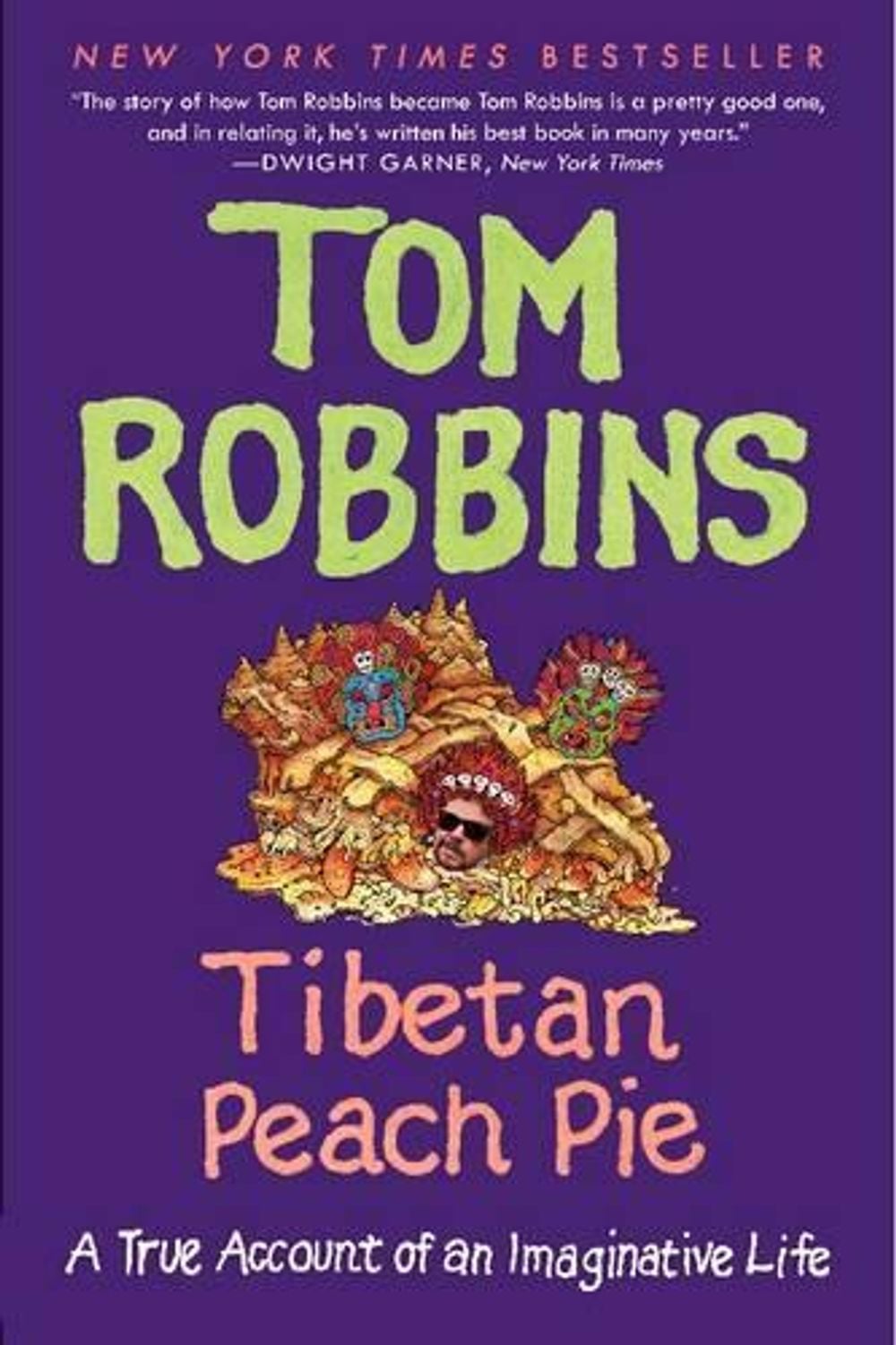 Tibetan Peach Pie by Tom Robbins - ISBN: 9780062267412