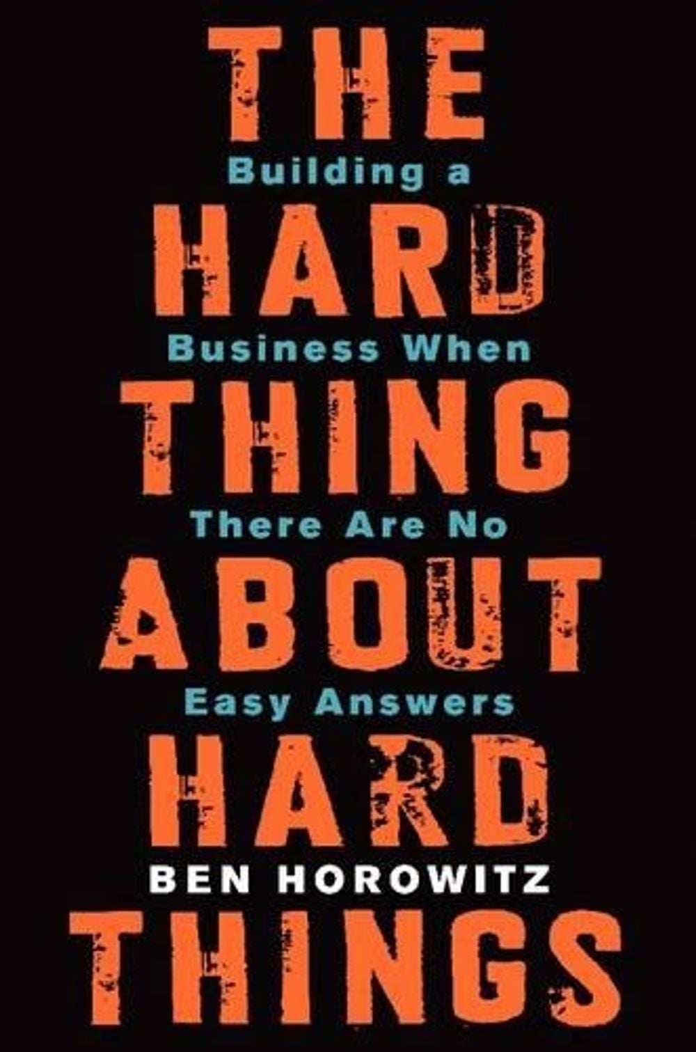The Hard Thing About Hard Things by Ben Horowitz - ISBN: 9780062273208